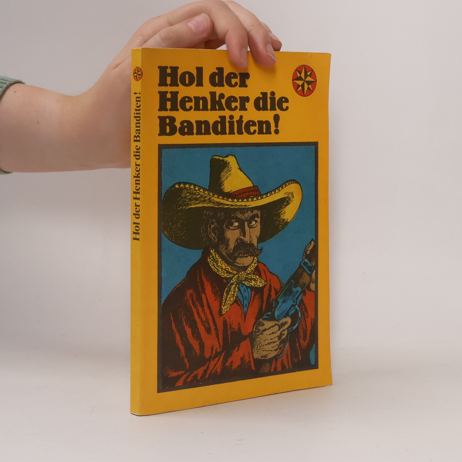 Kolektiv autorů Hol der Henker die Banditen!
