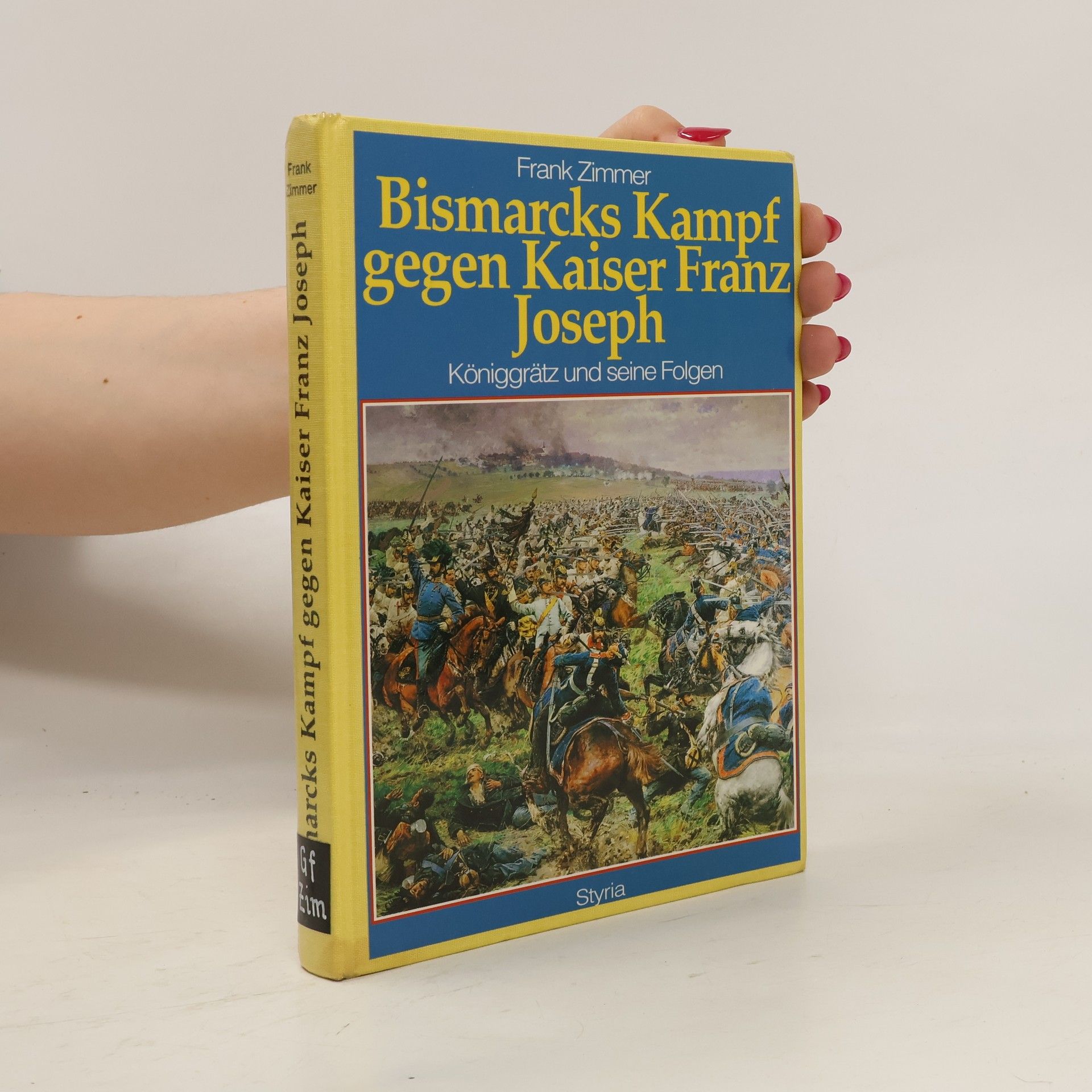 Fränk Zimmer Bismarcks Kampf gegen Kaiser Franz Joseph