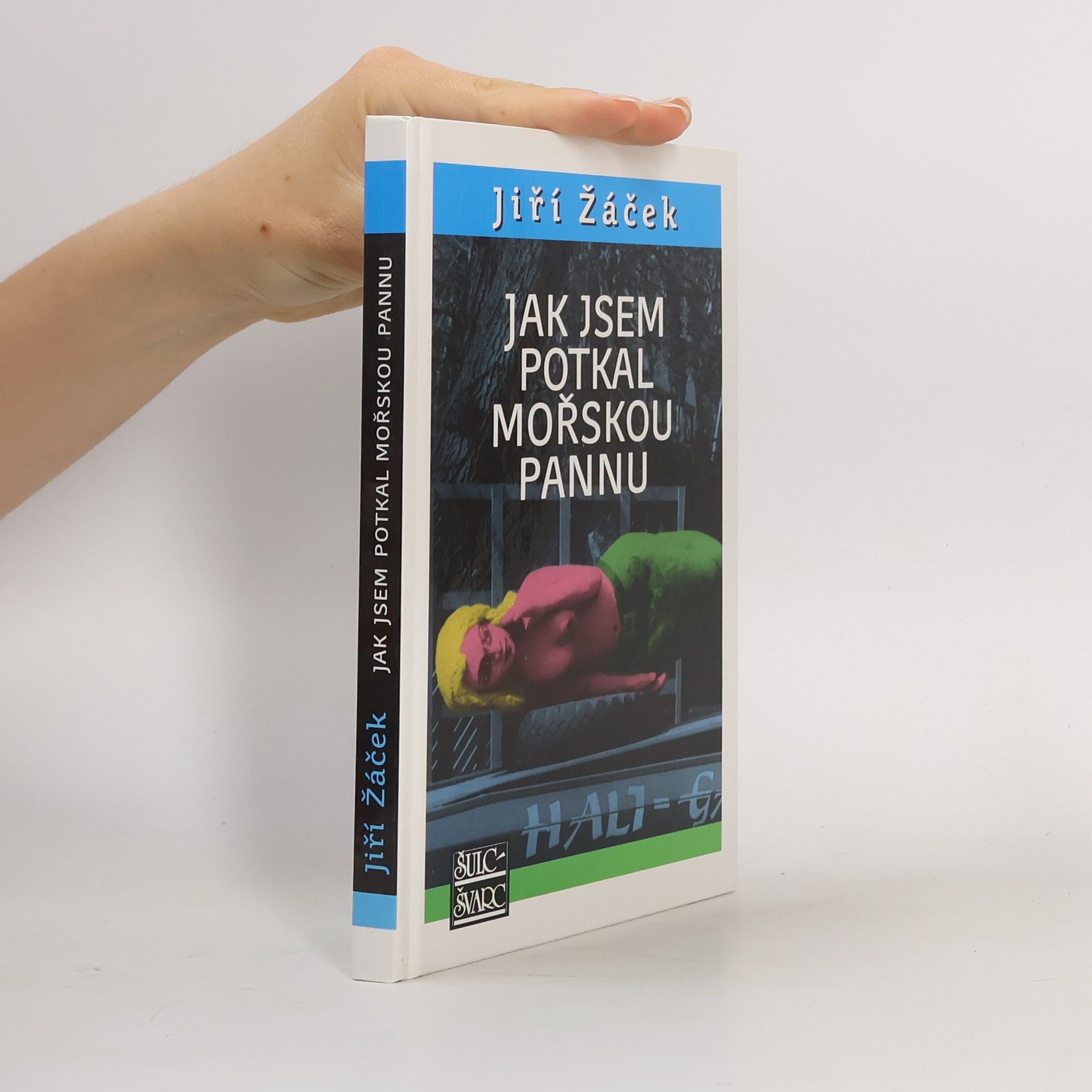 Jiří Žáček Jak jsem potkal mořskou pannu
