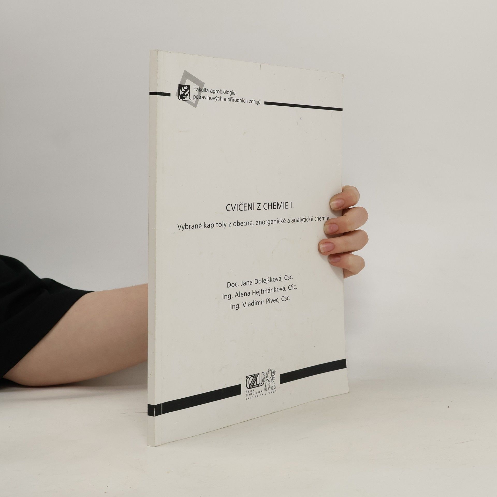Alena Hejtmánková Cvičení z chemie I. Vybrané kapitoly z obecné, anorganické a analytické chemie
