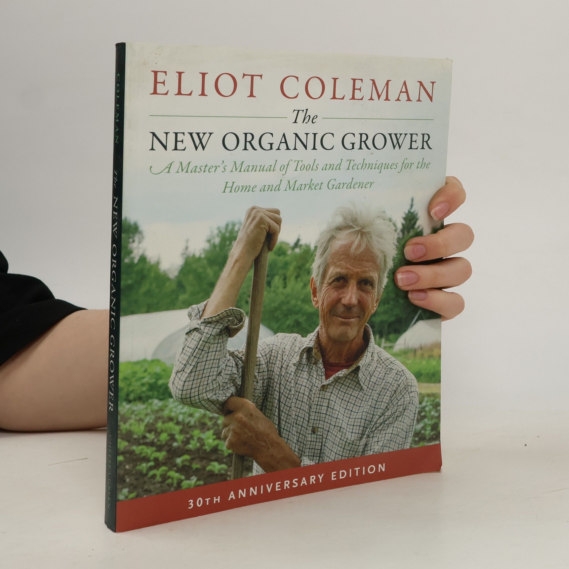 Eliot Coleman The New Organic Grower