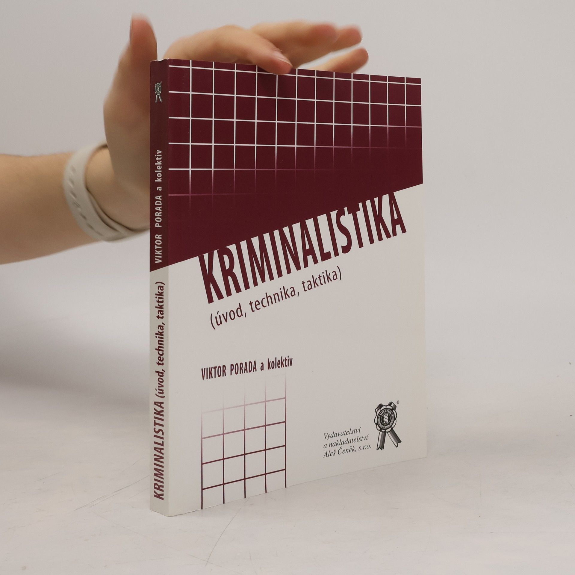 Viktor Porada Kriminalistika (úvod, technika, taktika)