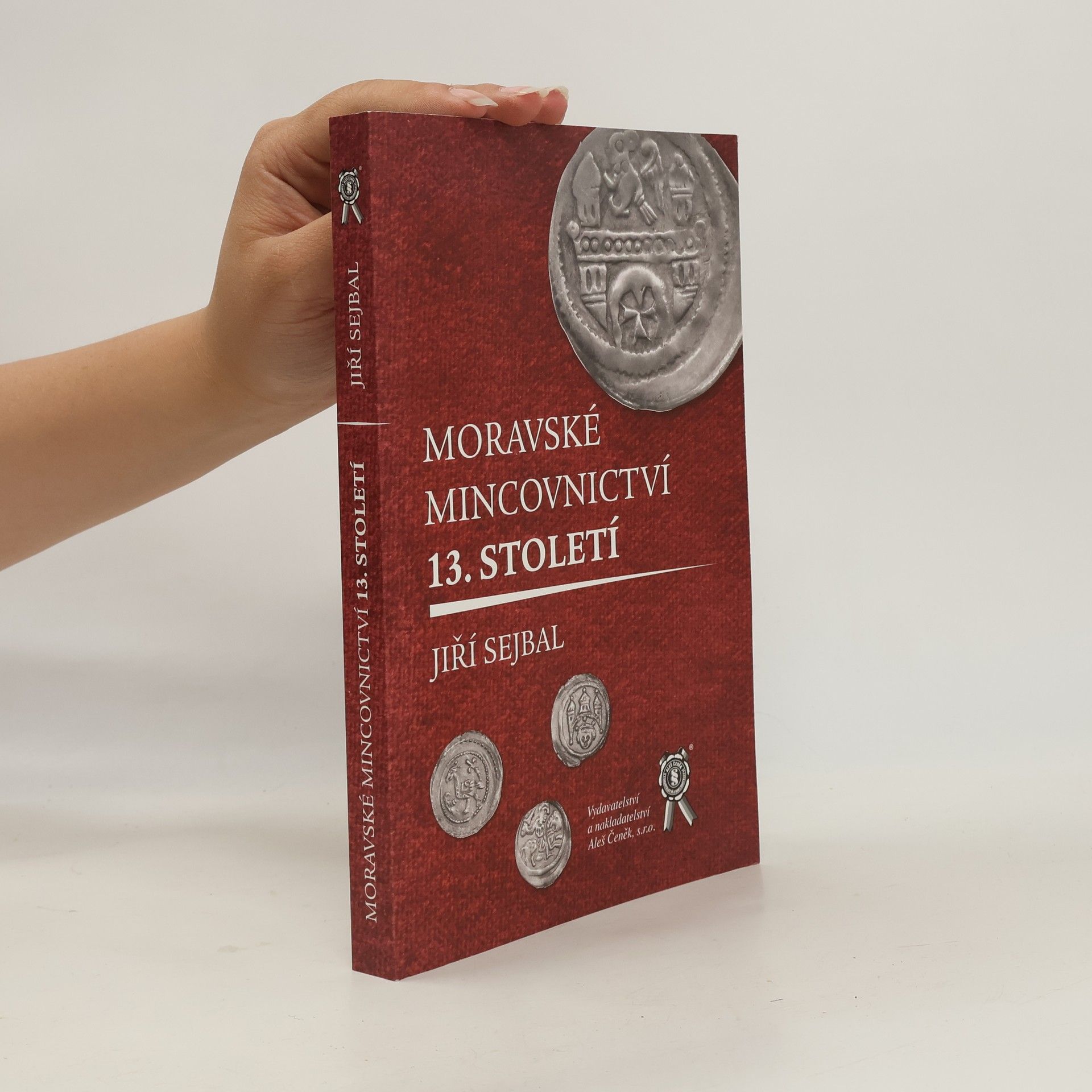Jiří Sejbal Moravské mincovnictví 13. století