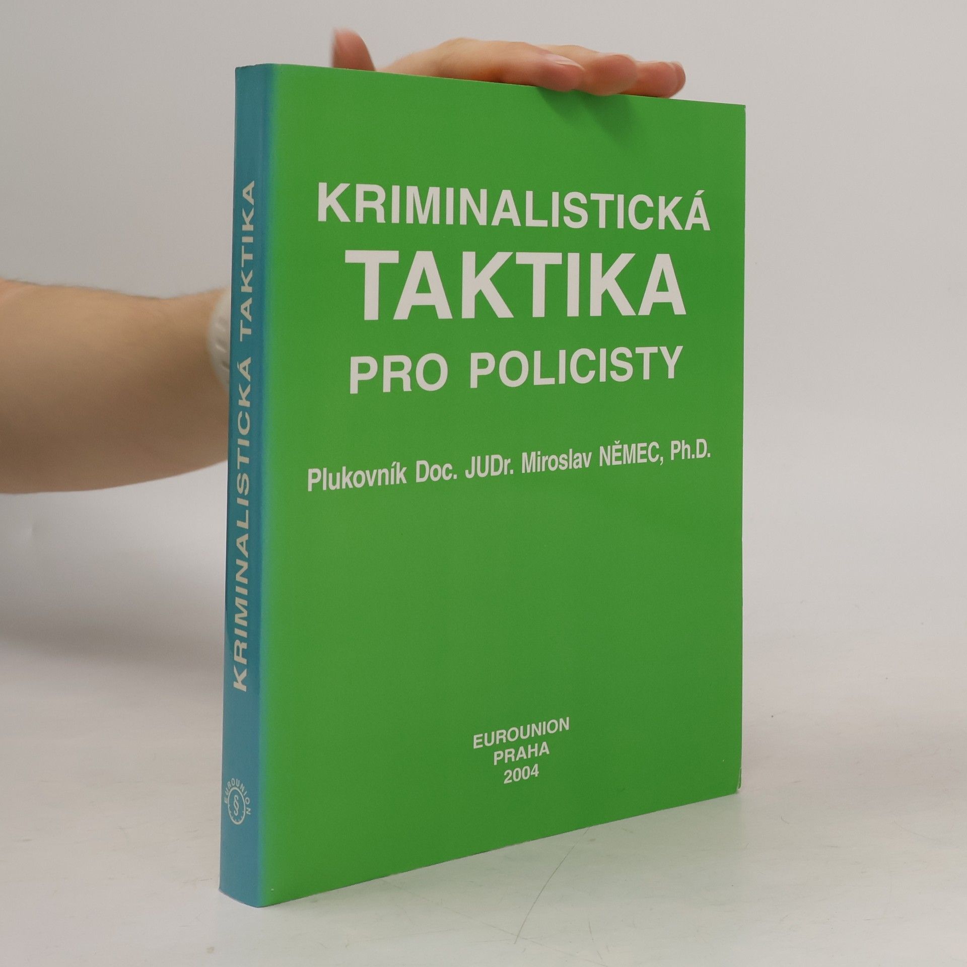 Miroslav Němec Kriminalistická taktika pro policisty