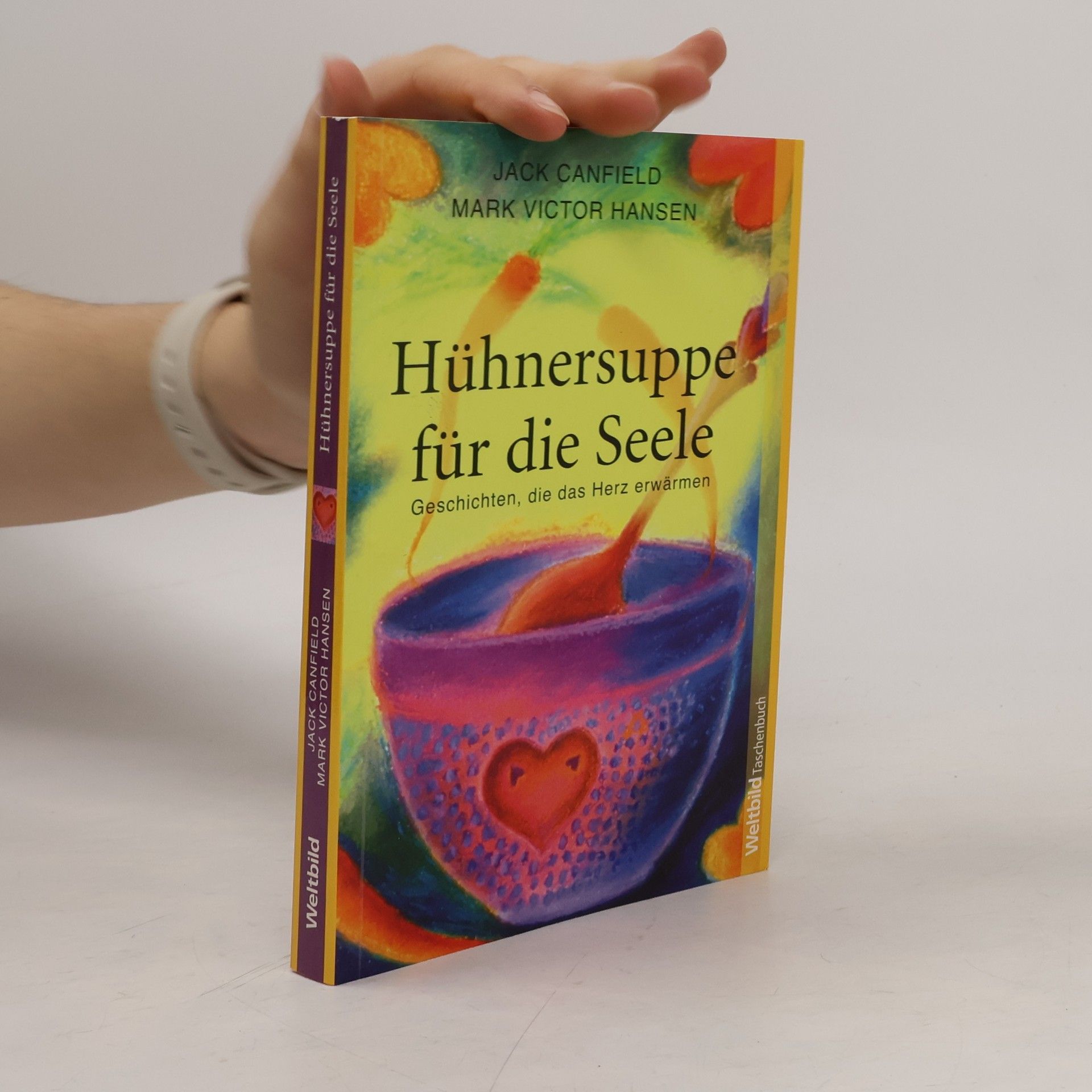 Mark Victor Hansen Hühnersuppe für duie Seele