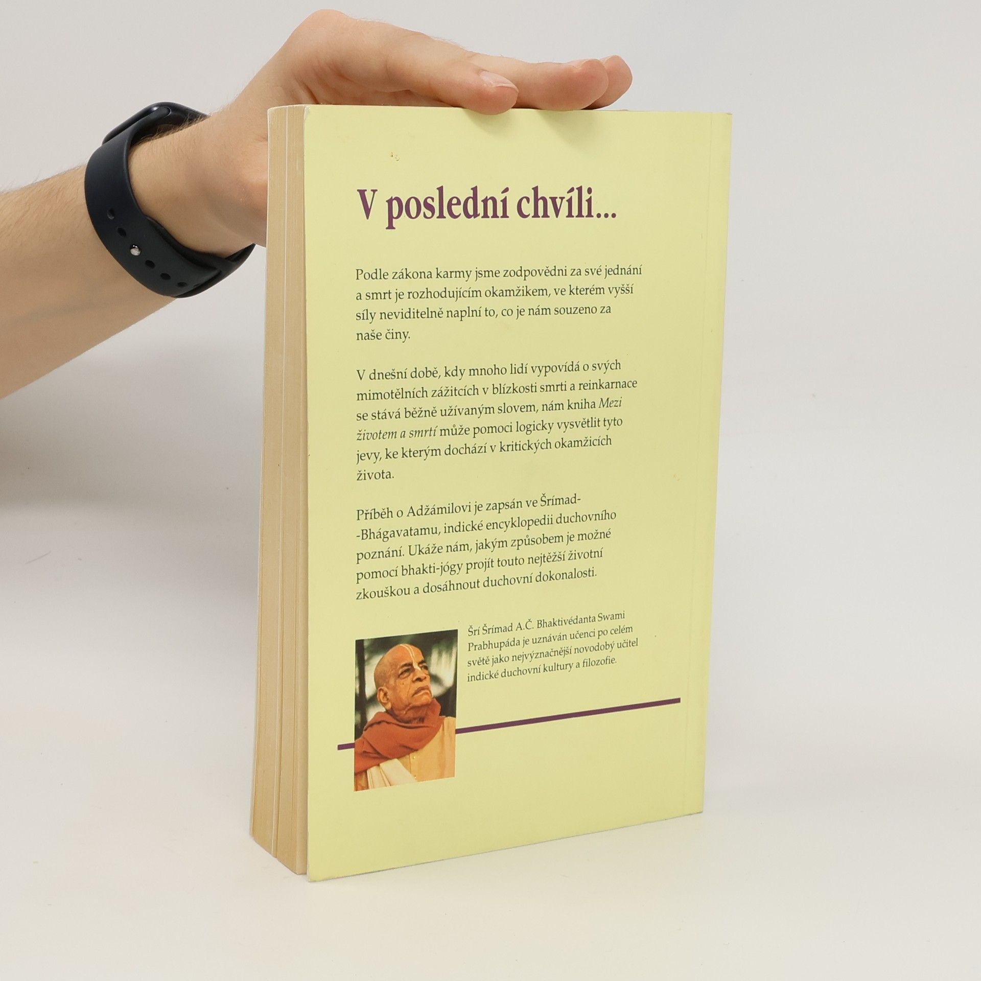 Šrí Šrímad A. Č. Bhaktivédanta Swami Prabhupáda Mezi životem a smrtí