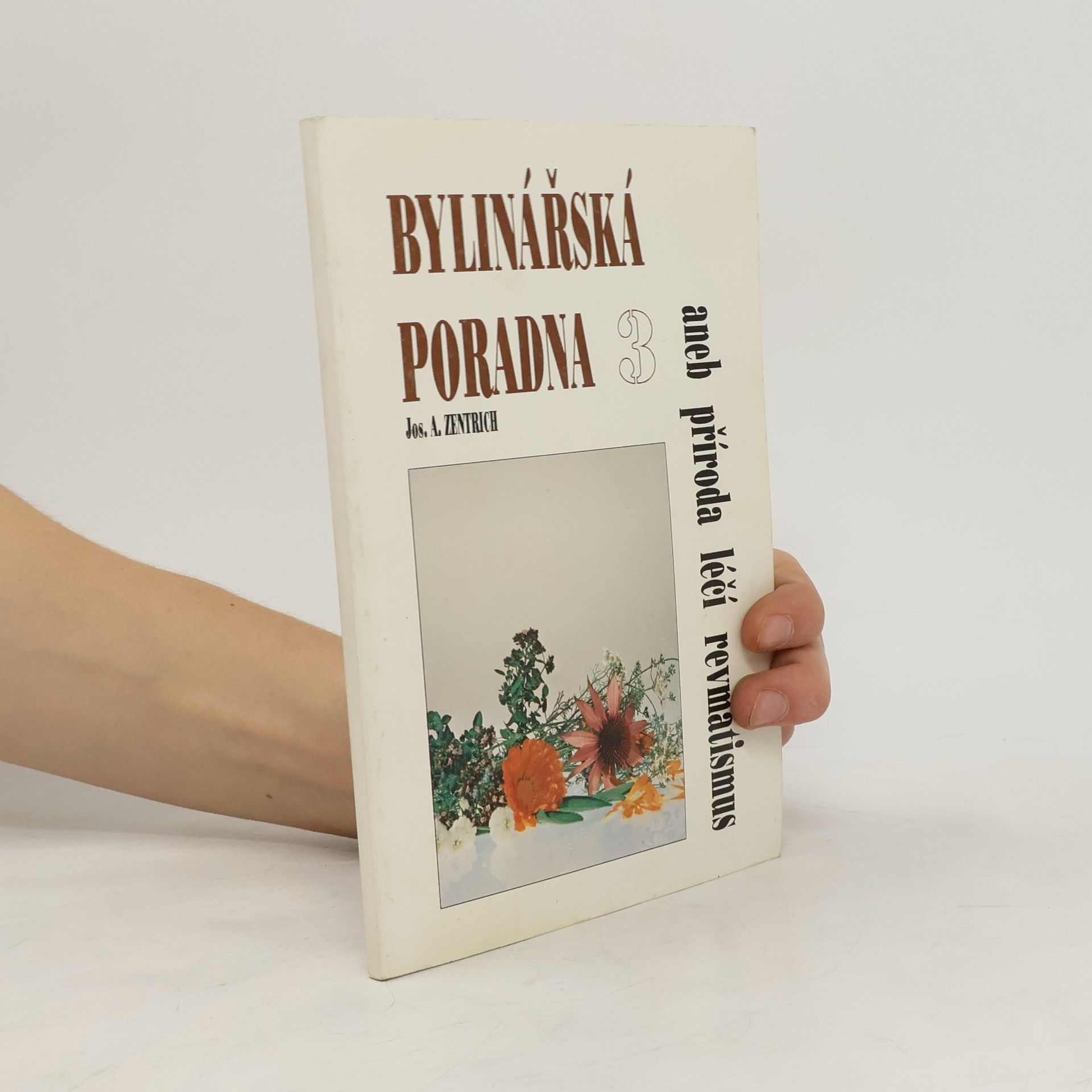 Josef Antonín Zentrich Bylinářská poradna 3
