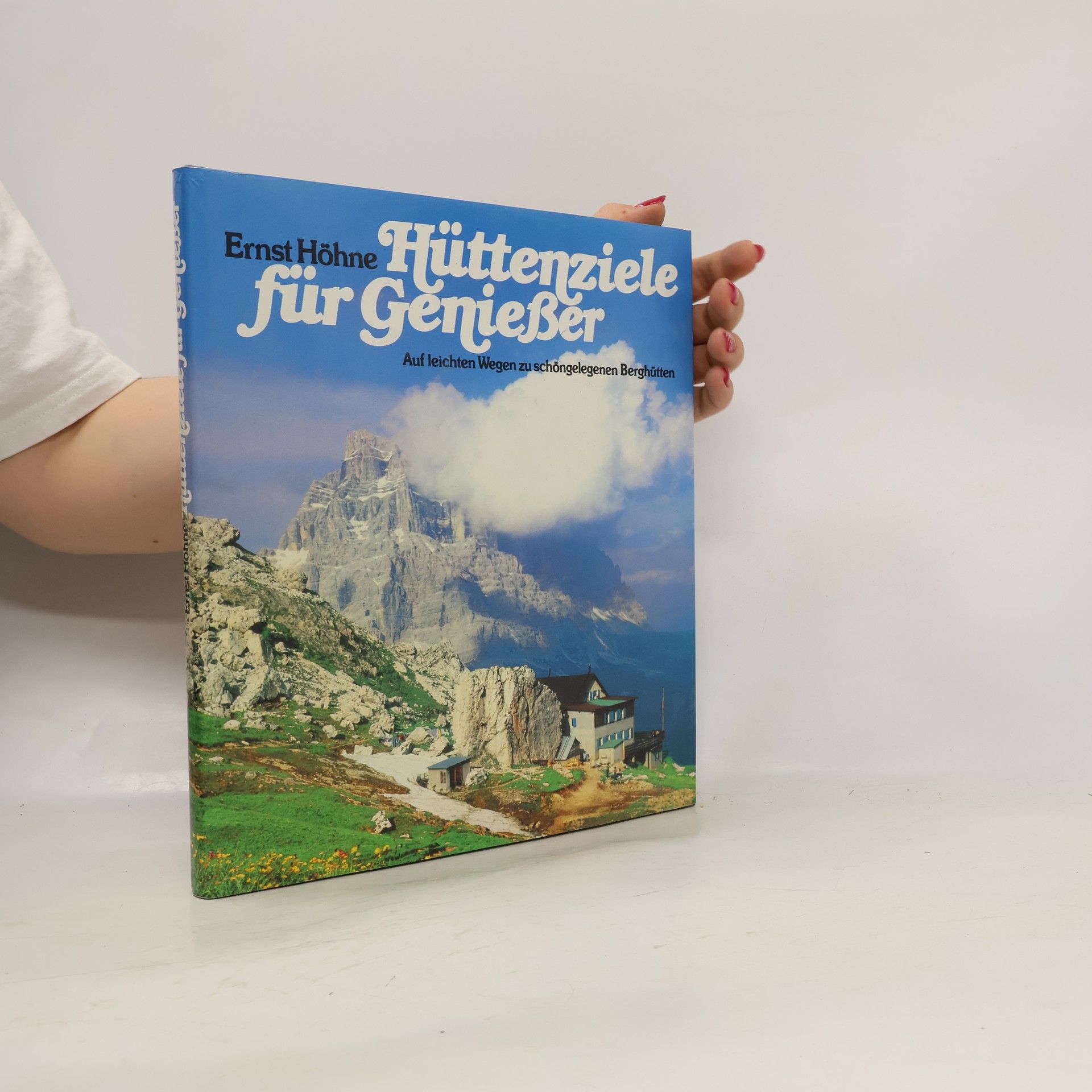 Ernst Höhne Hüttenziele für Genießer
