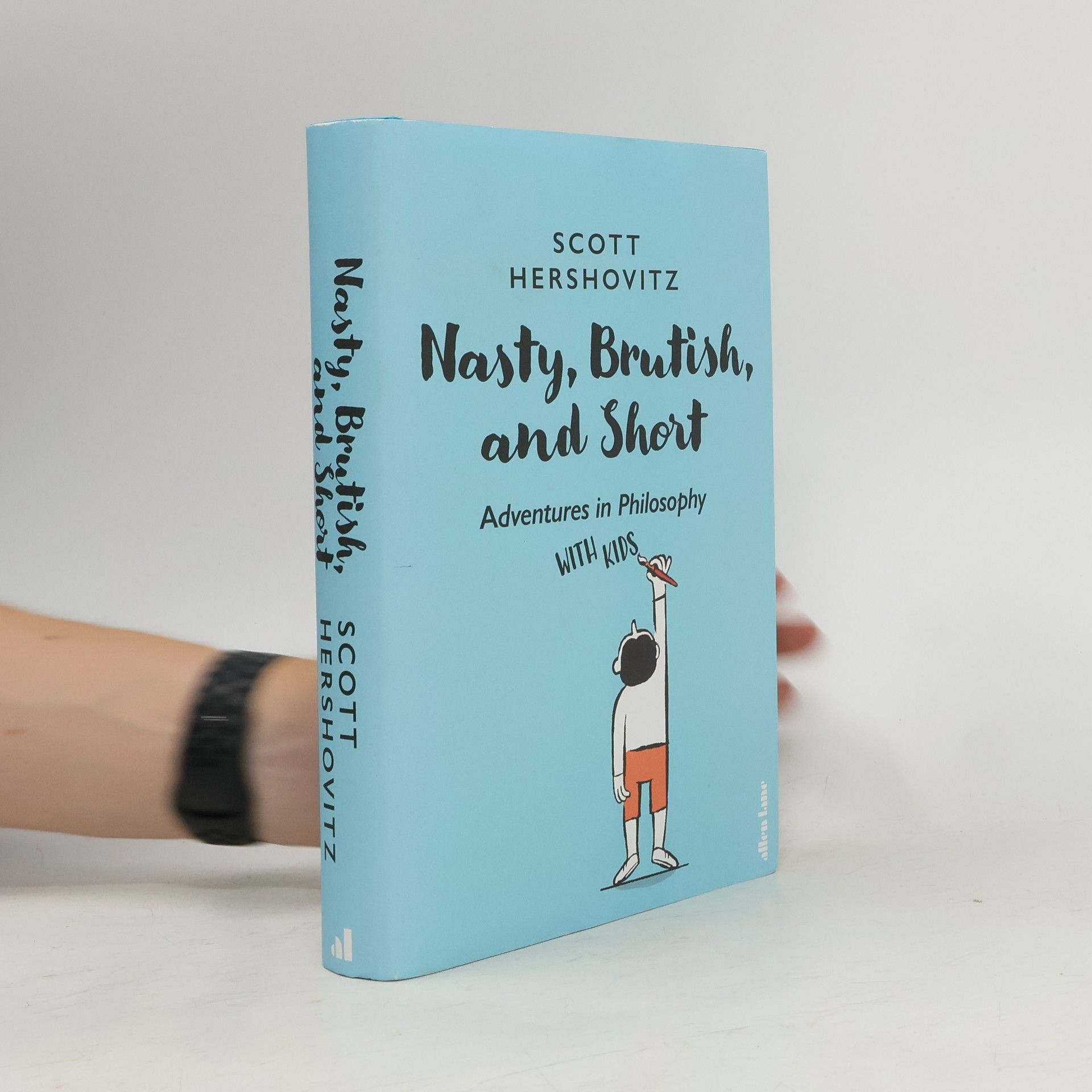 Scott Hershovitz Nasty, Brutish, and Short