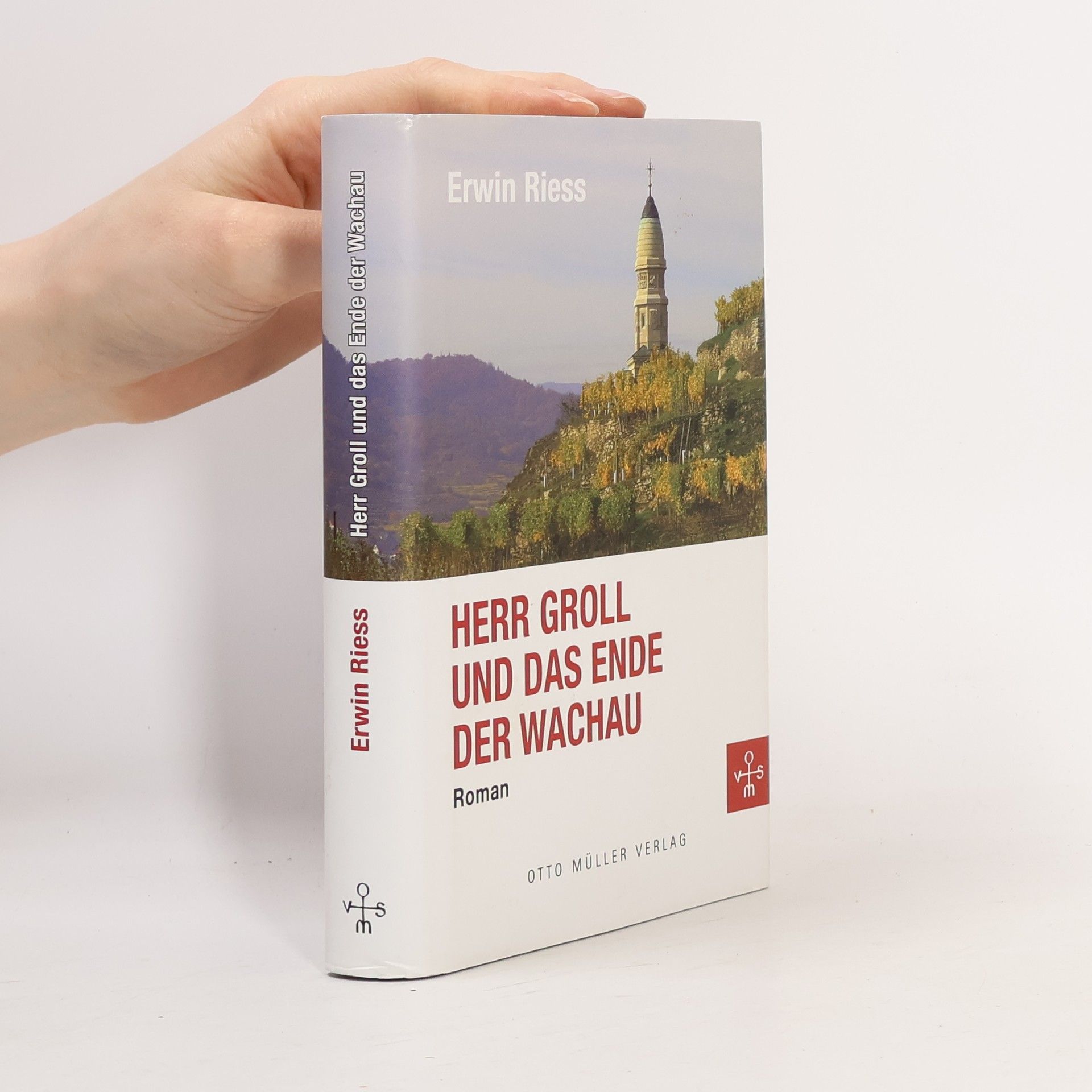 Erwin Riess Herr Groll und das Ende der Wachau