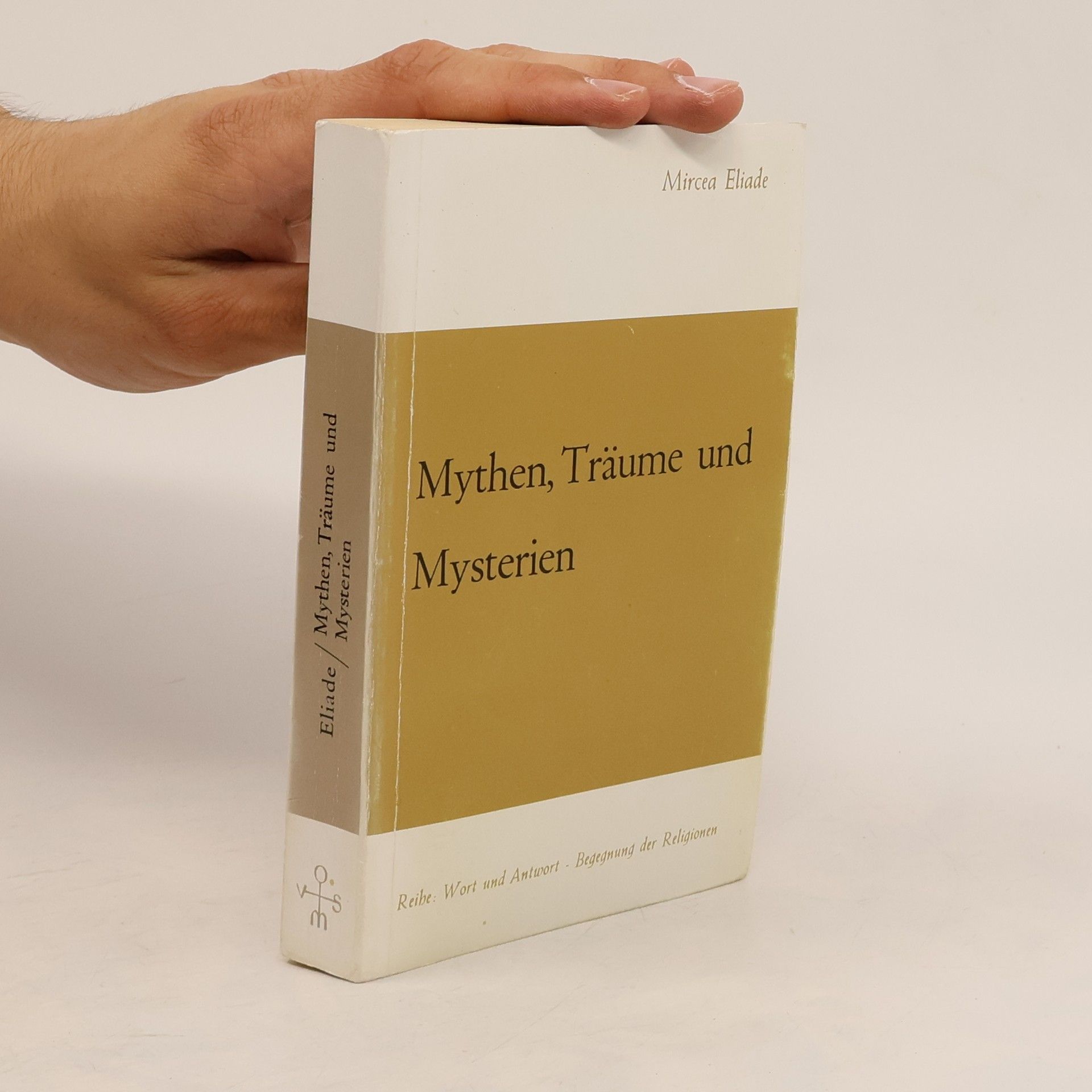 Mircea Eliade Mythen, Träume und Mysterien