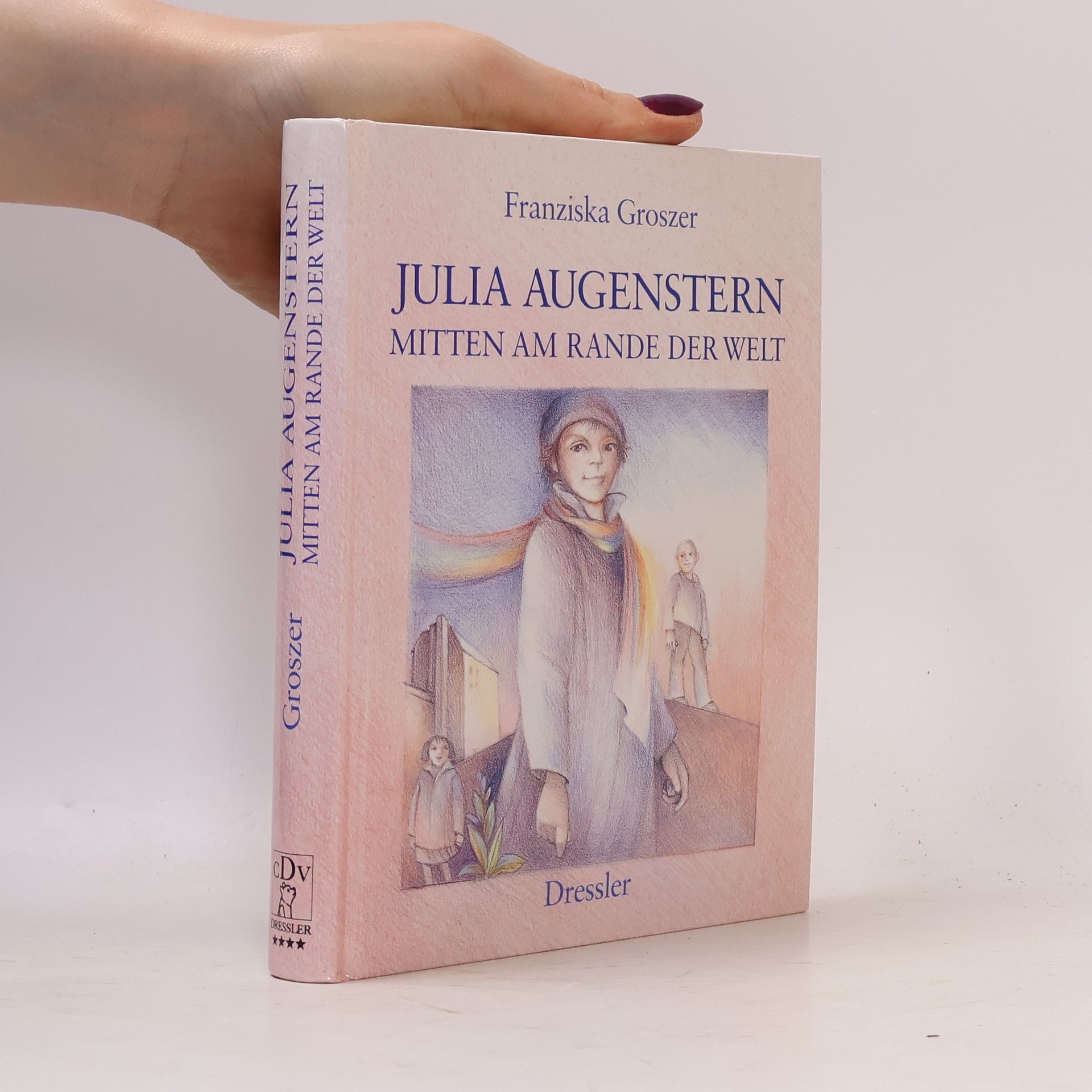 Franziska Groszer Julia Augenstern. Mitten am Rande der Welt