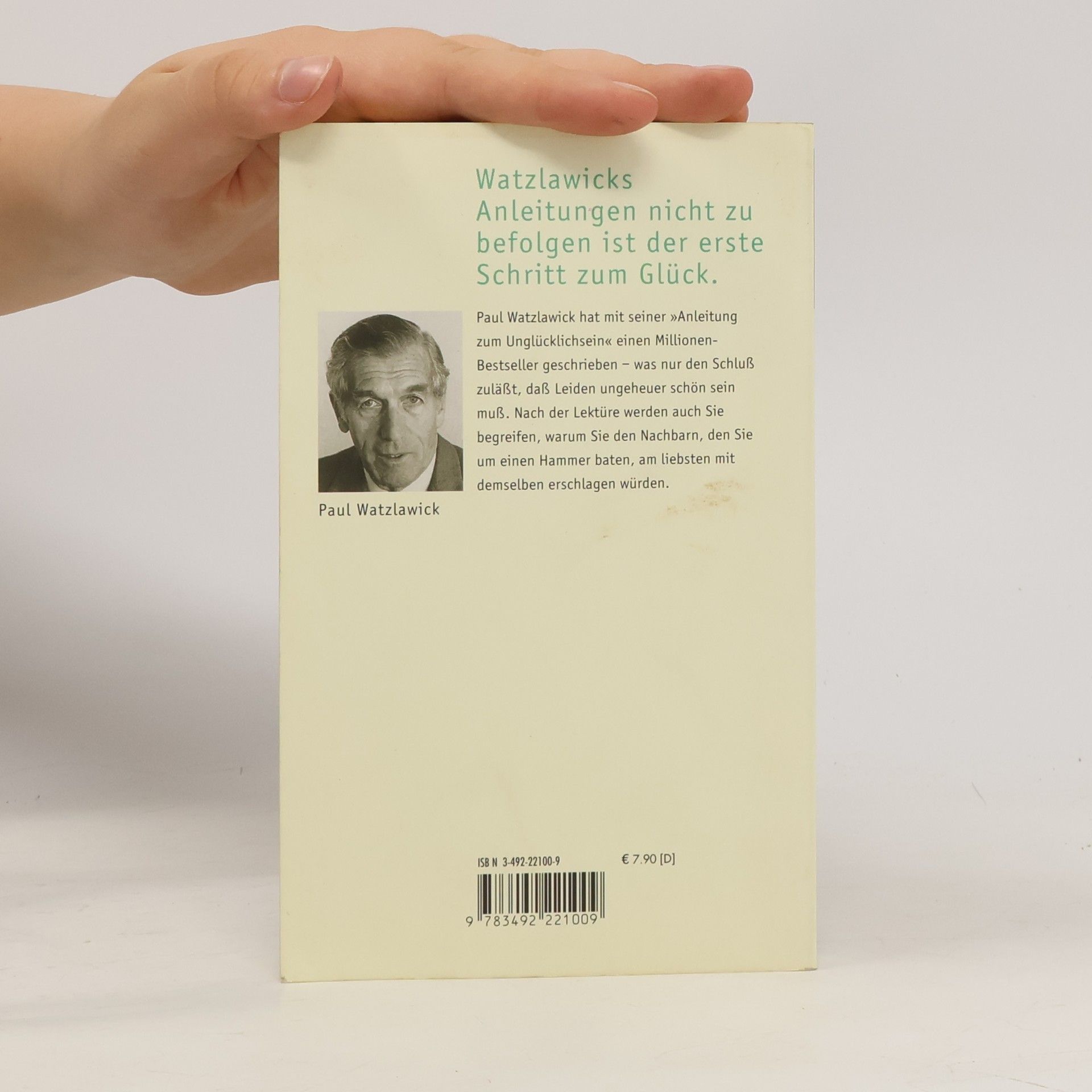 Paul Watzlawick Anleitung zum Unglücklichsein.