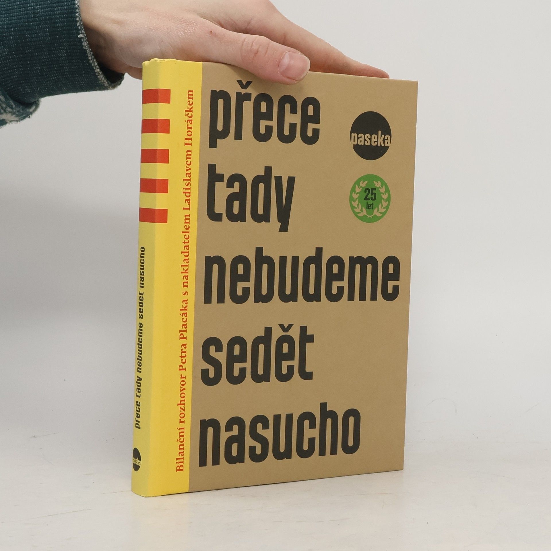 Ladislav Horáček Přece tady nebudeme sedět nasucho