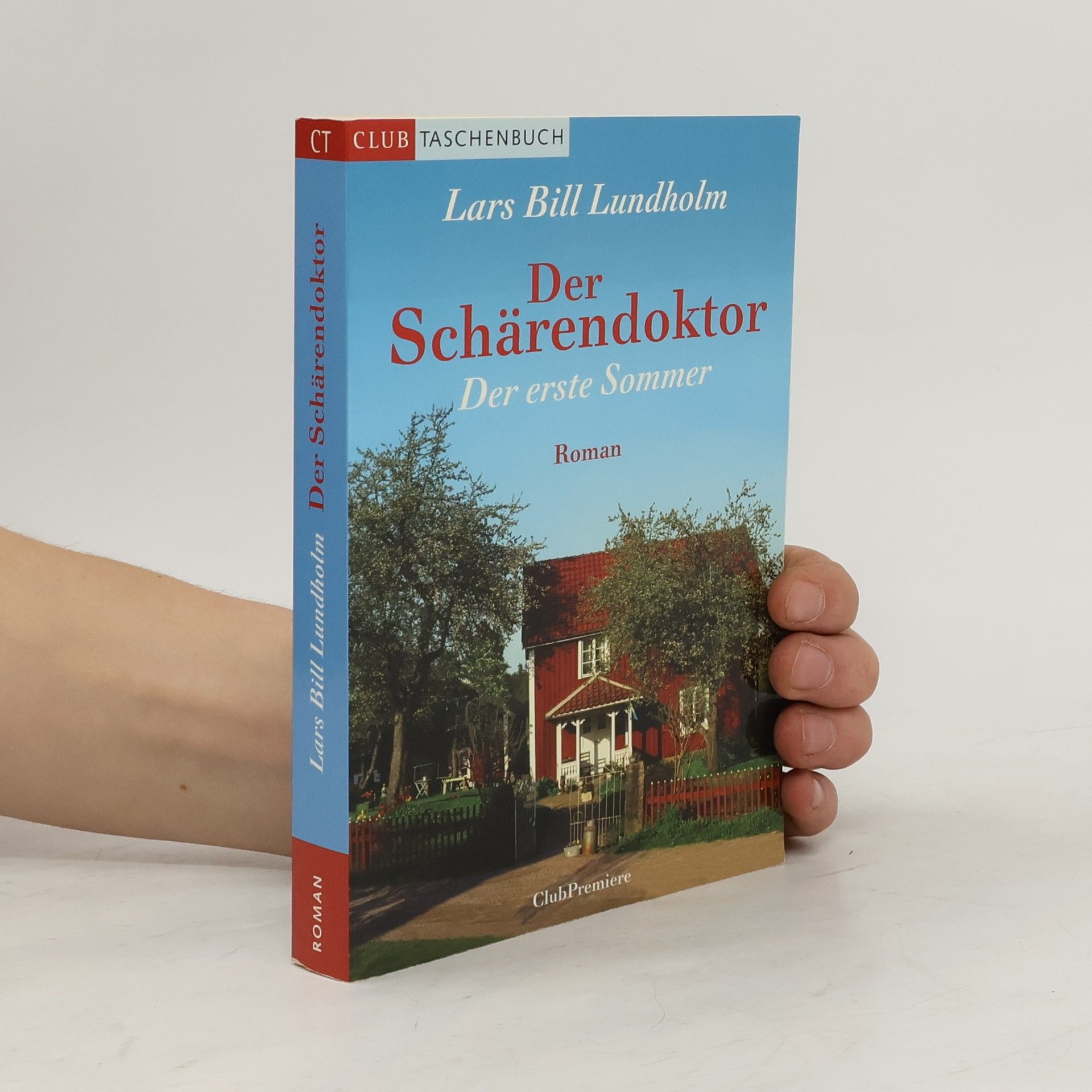 Lars Bill Lundholm Der Schärendoktor. Der erste Sommer
