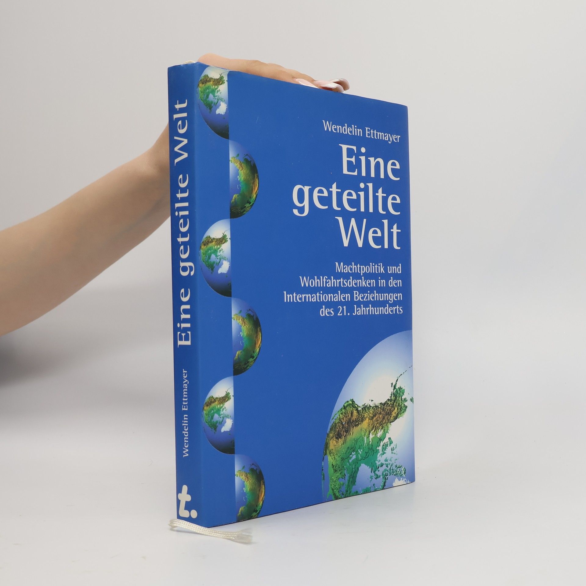 Wendelin Ettmayer Eine geteilte Welt
