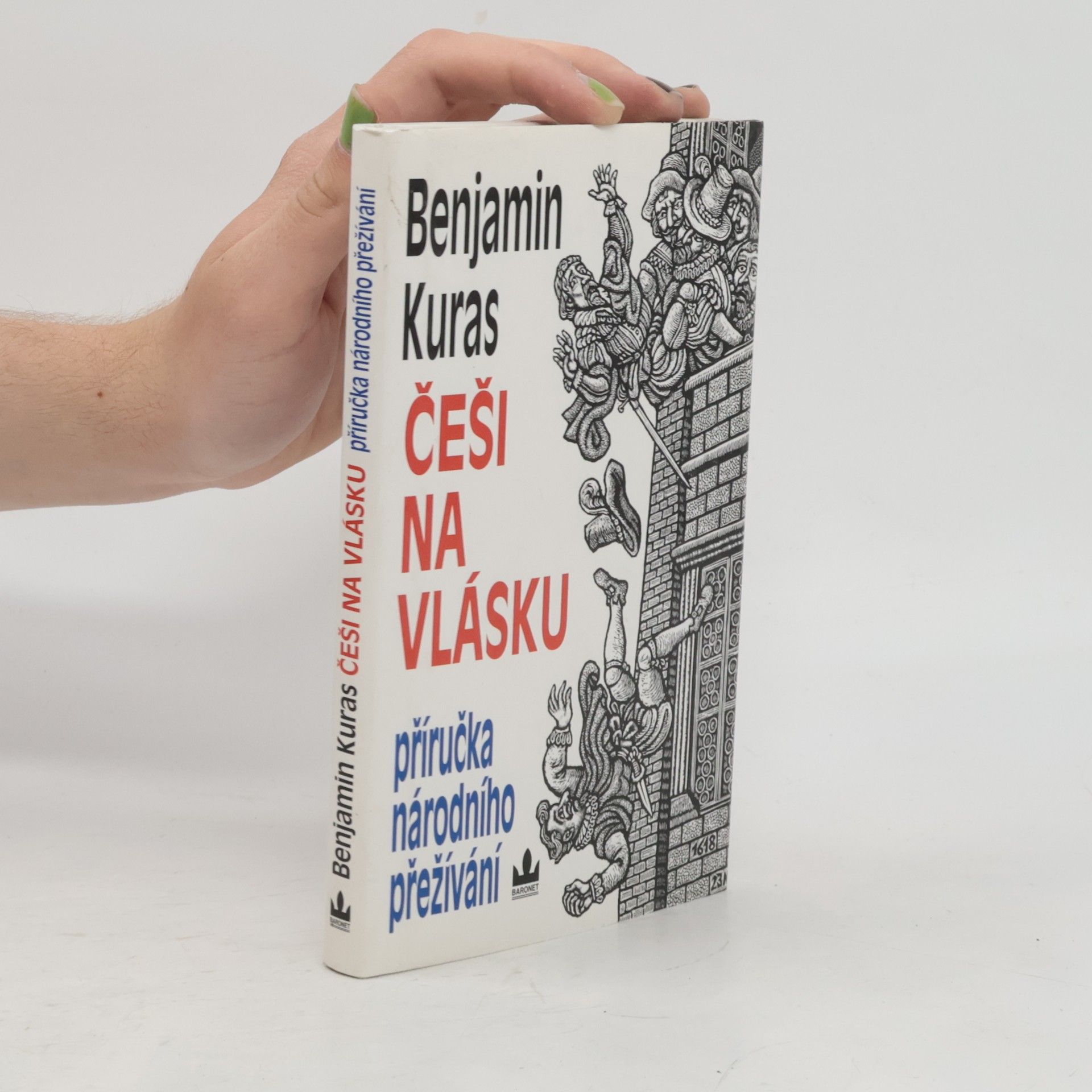 Benjamin Kuras Češi na vlásku: Příručka národního přežívání