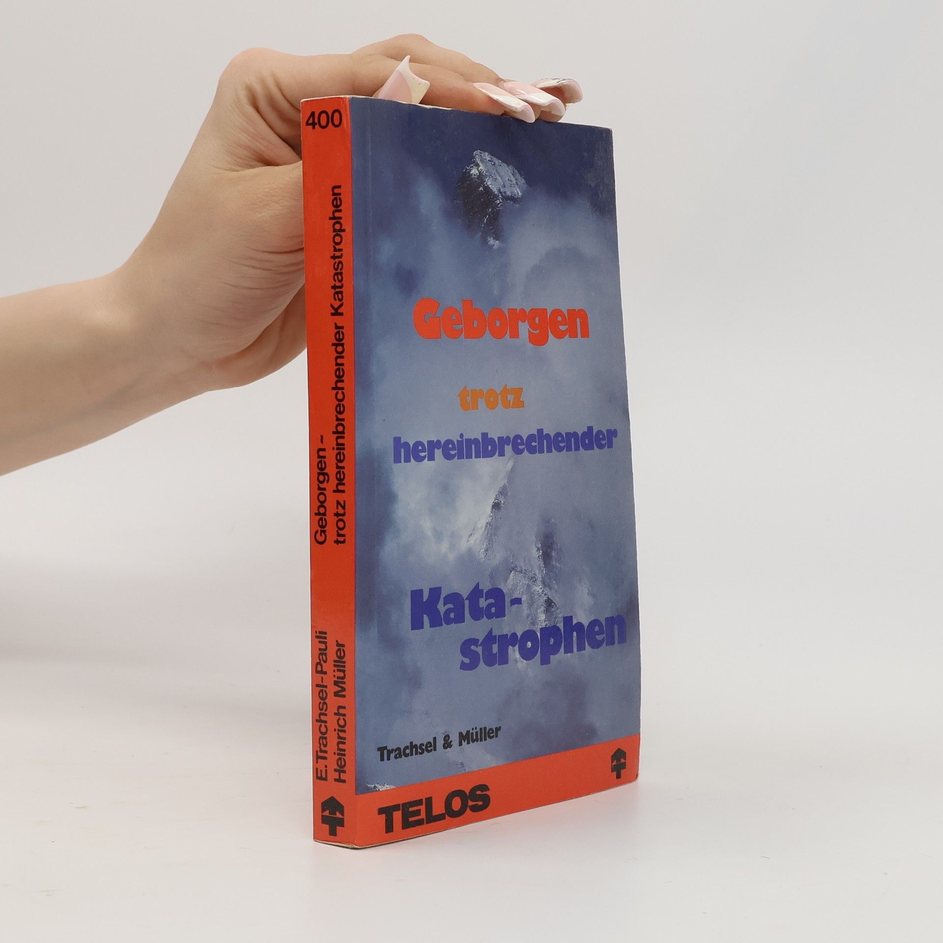Heinrich Müller Geborgen trotz hereinbrechender Katastrophen