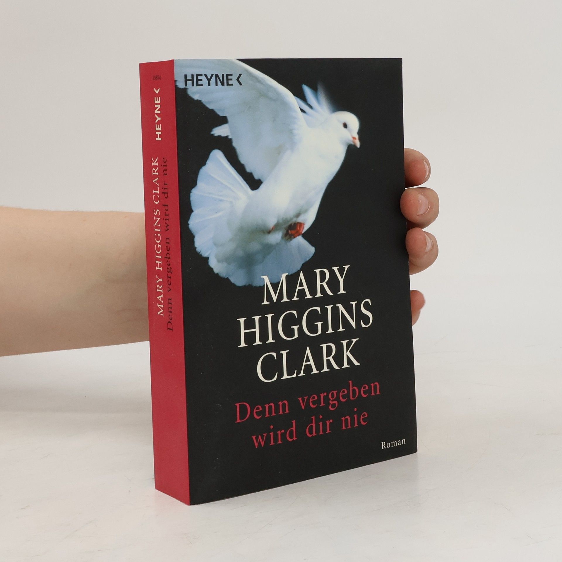Mary Higgins Clark Denn vergeben wird dir nie