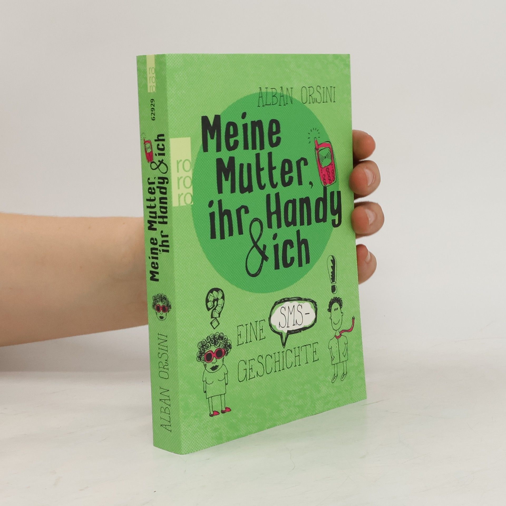 Alban Orsini Meine Mutter, ihr Handy und ich