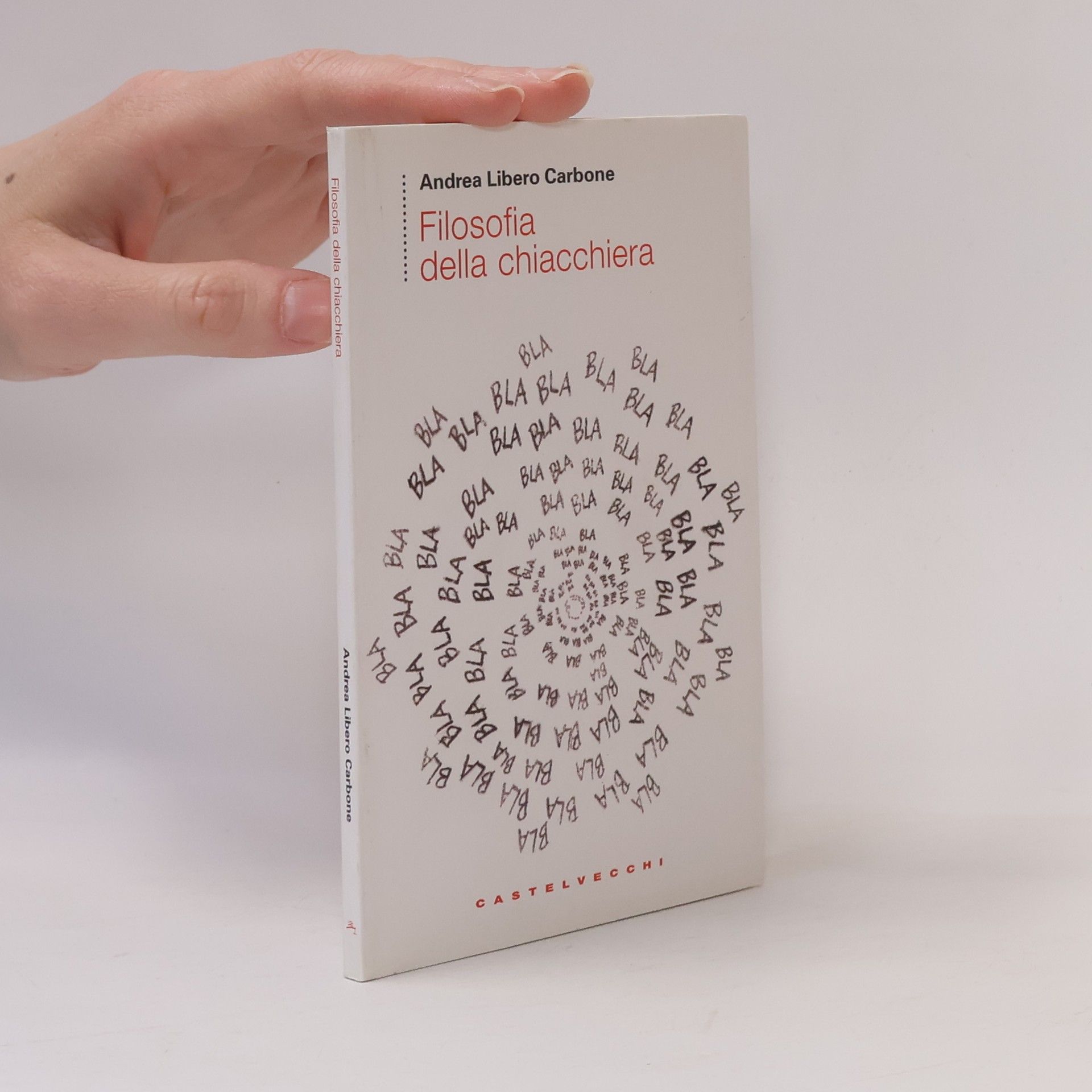 Andrea Libero Carbone Filosofia della chiacchiera