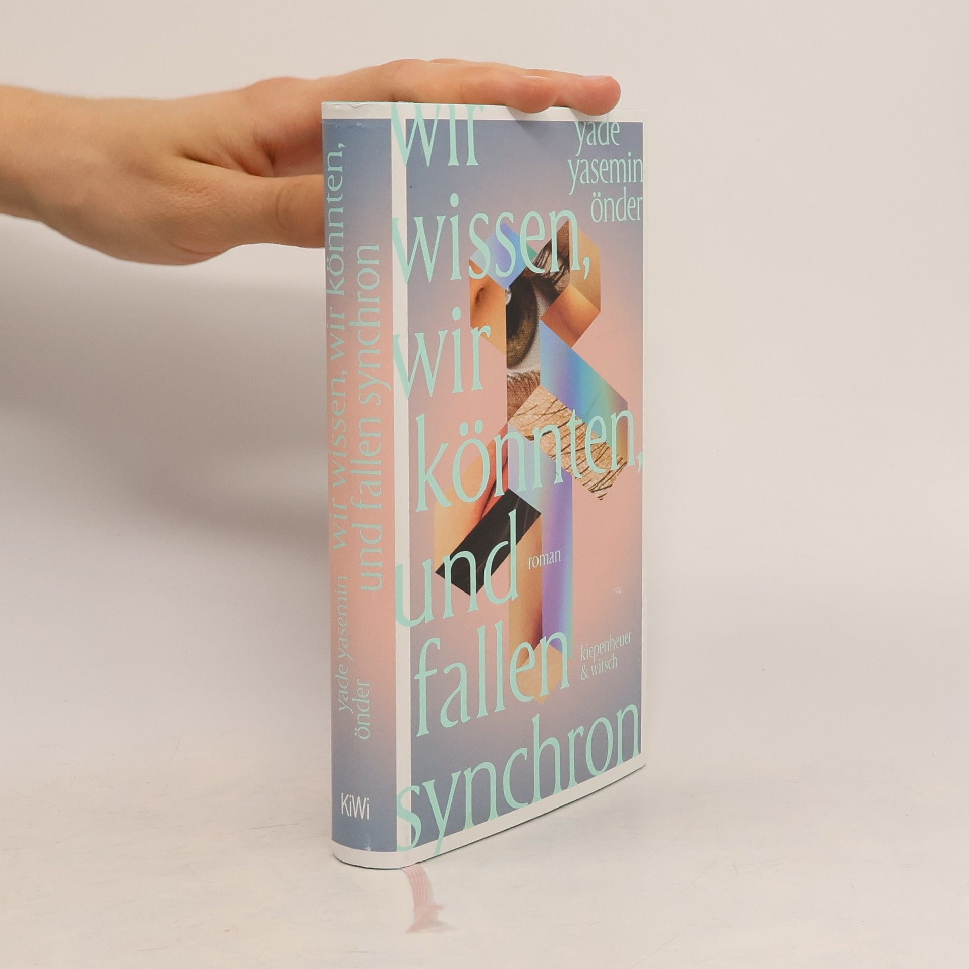 Yade Yasemin Önder Wir wissen, wir könnten, und fallen synchron