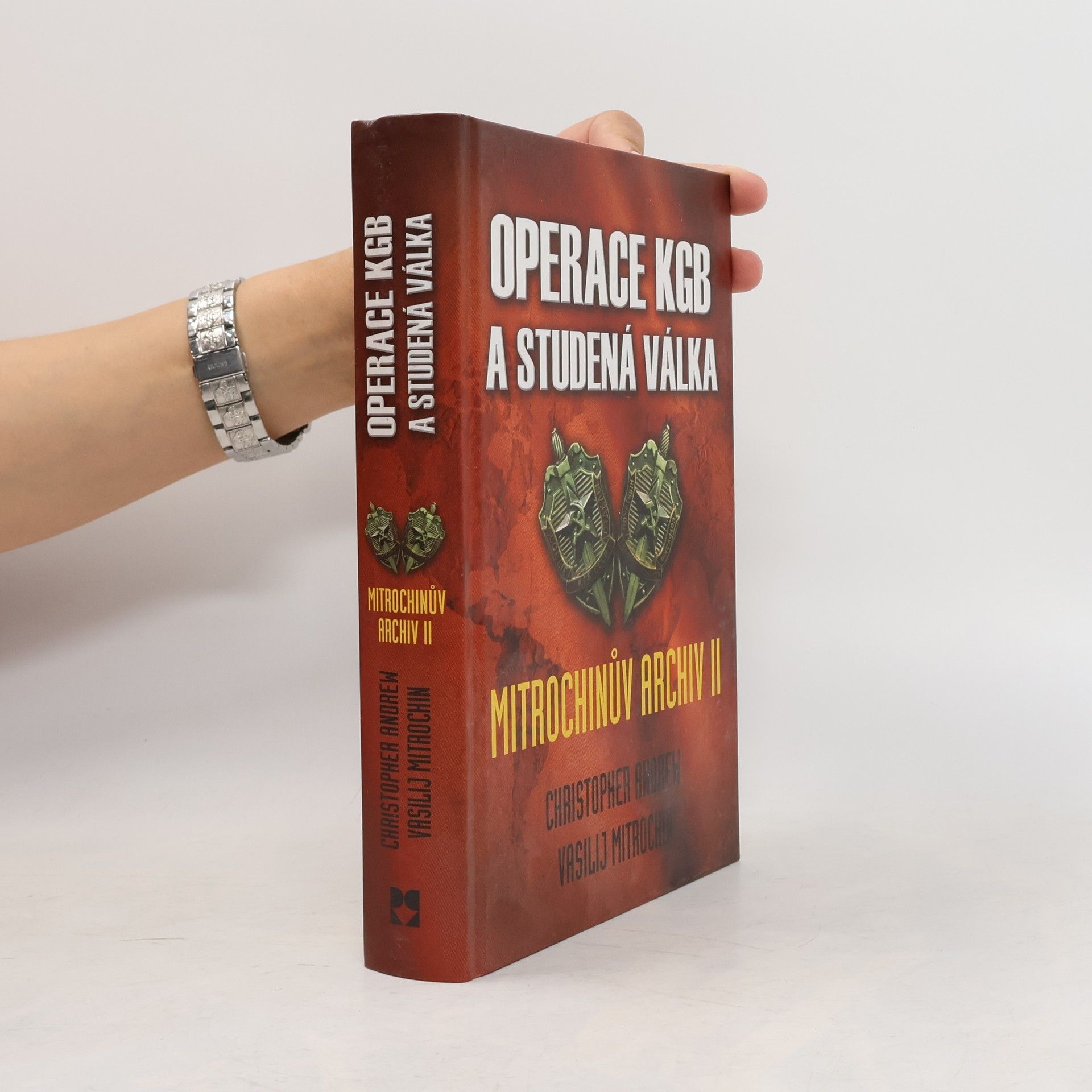 Christopher Andrew Operace KGB a studená válka. Mitrochinův archiv II