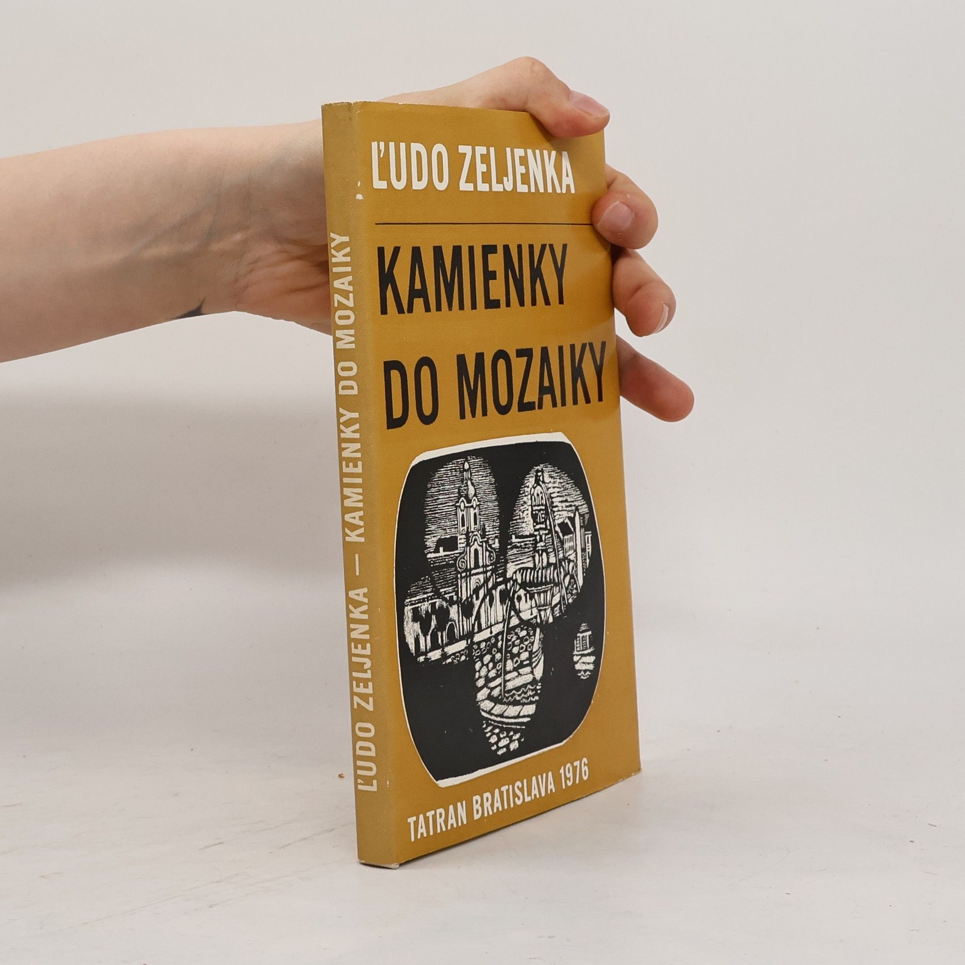Ľudo Zelienka Kamienky do mozaiky: zo spomienok na starú Bratislavu