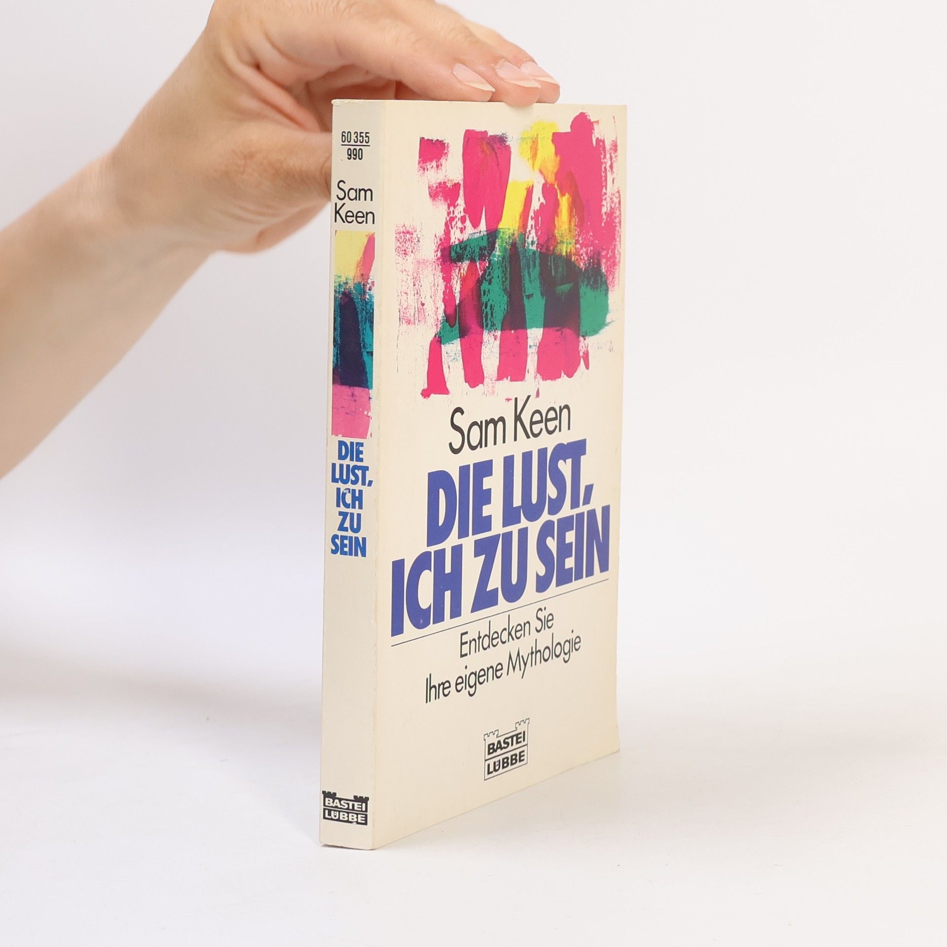 Sam Keen Die Lust, ich zu sein