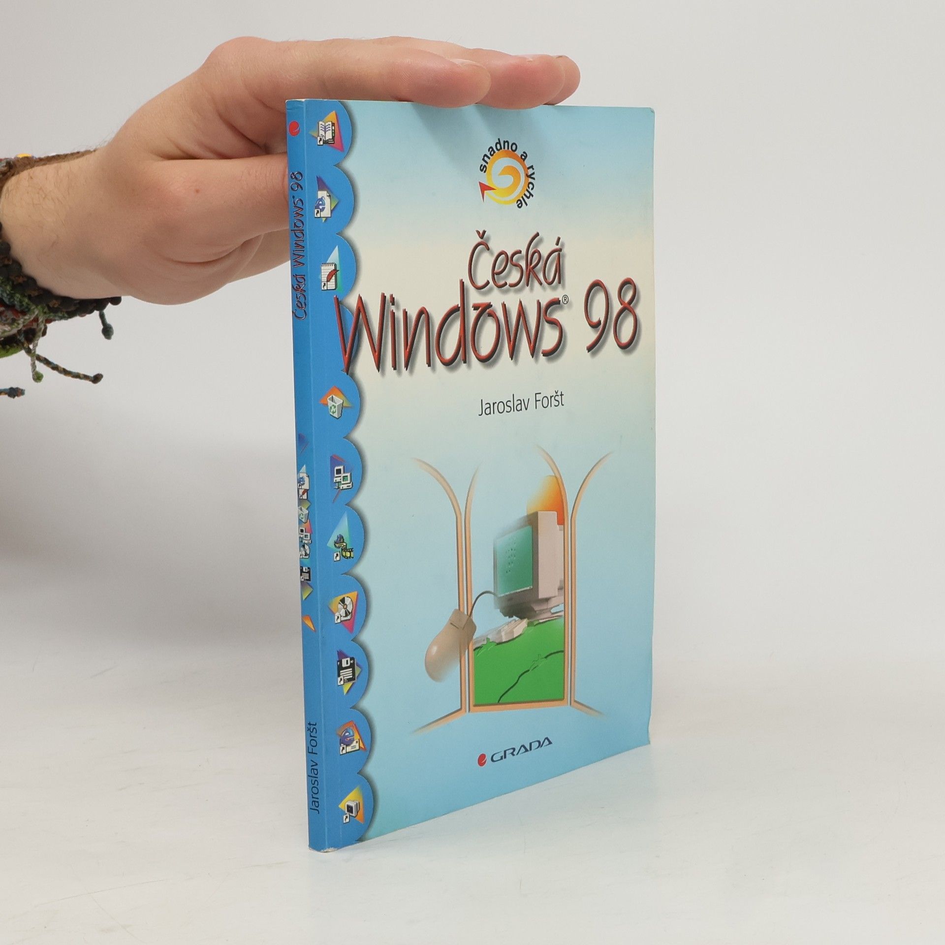 Jaroslav Foršt Česká Windows 98 - snadno a rychle
