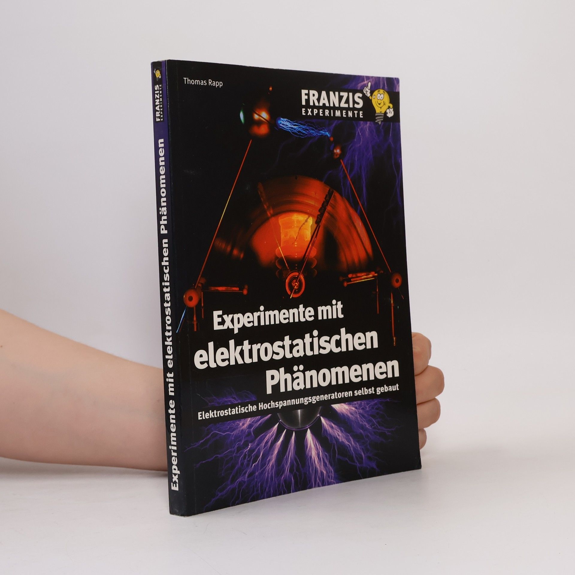 Thomas Rapp Experimente mit elektrostatischen Phänomenen