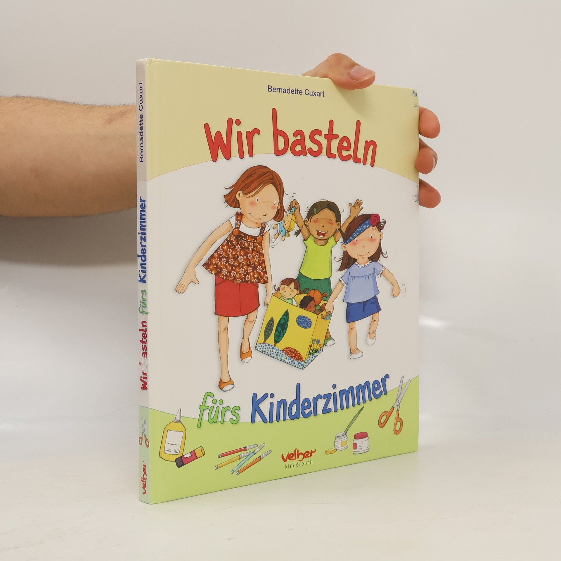 Bernadette Cuxart Wir basteln fürs Kinderzimmer