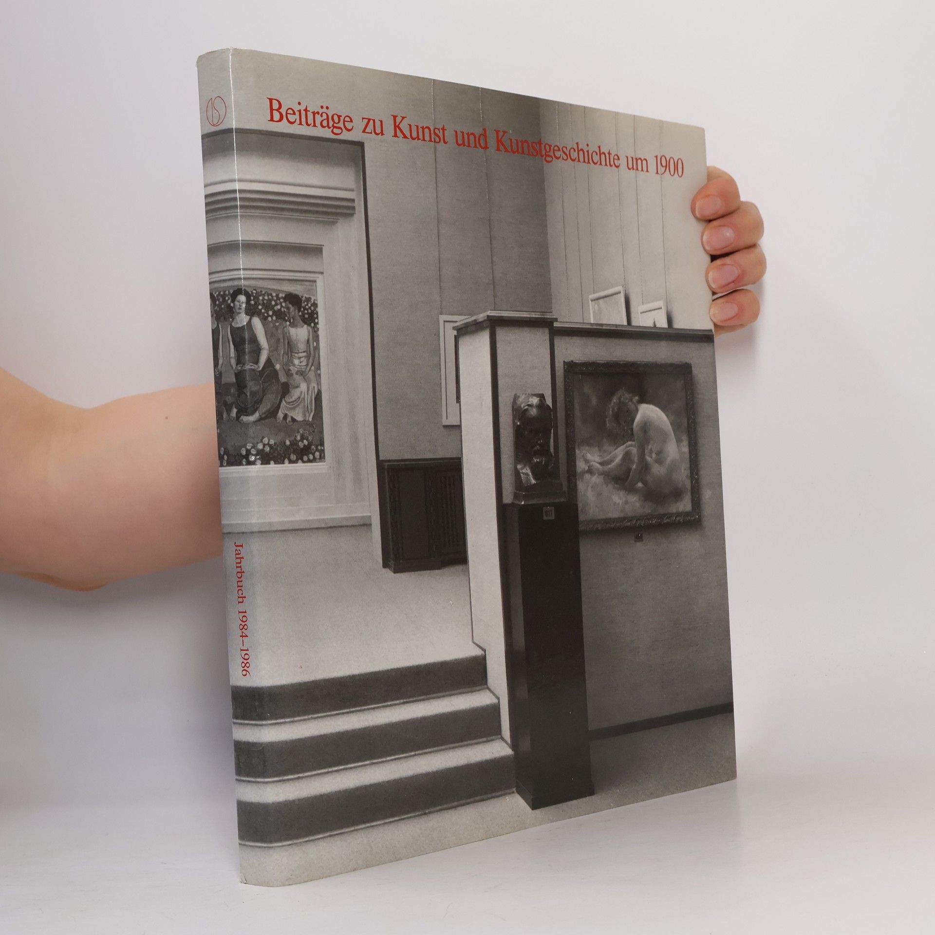 Eduard Hüttinger Schweizerisches Institut für Kunstwissenschaft Jahrbuch - 1984-1986: Beiträge zu Kunst und Kunstgeschichte um 1900