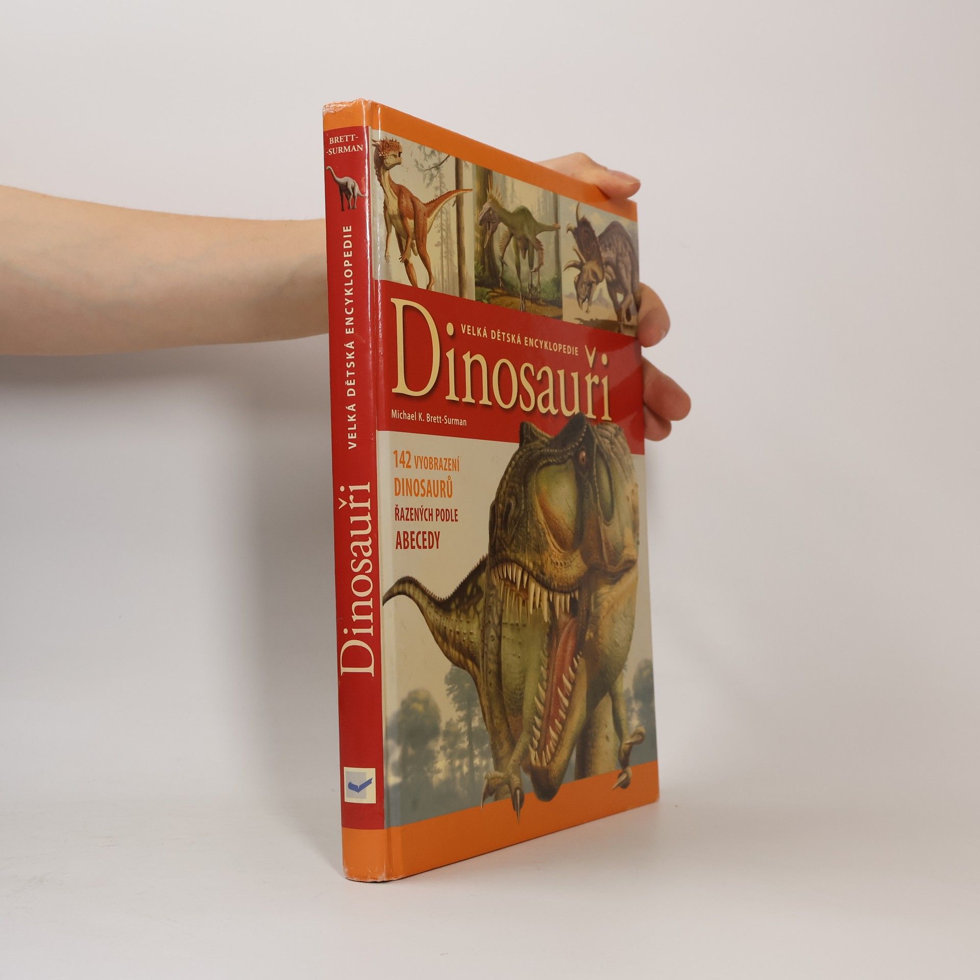 M. K. Brett Surman Dinosauři: Velká dětská encyklopedie