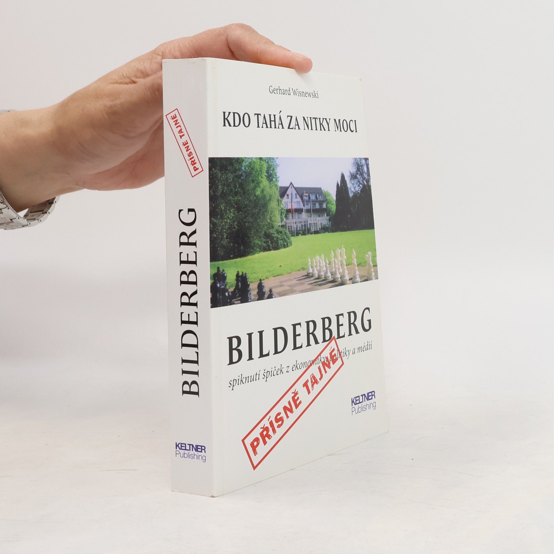Bilderberg. Kdo tahá za nitky moci