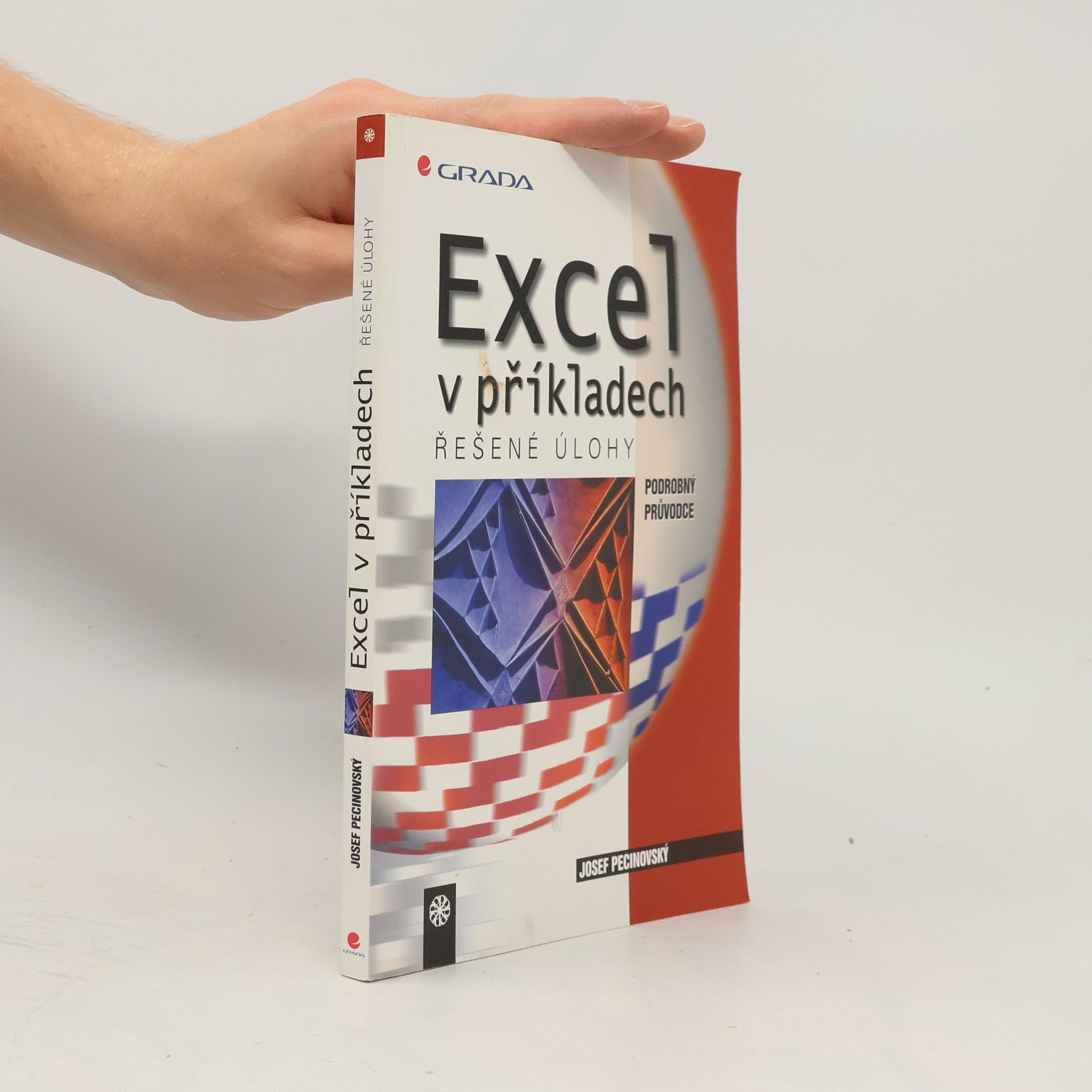 Josef Pecinovský Excel v příkladech: řešené úlohy