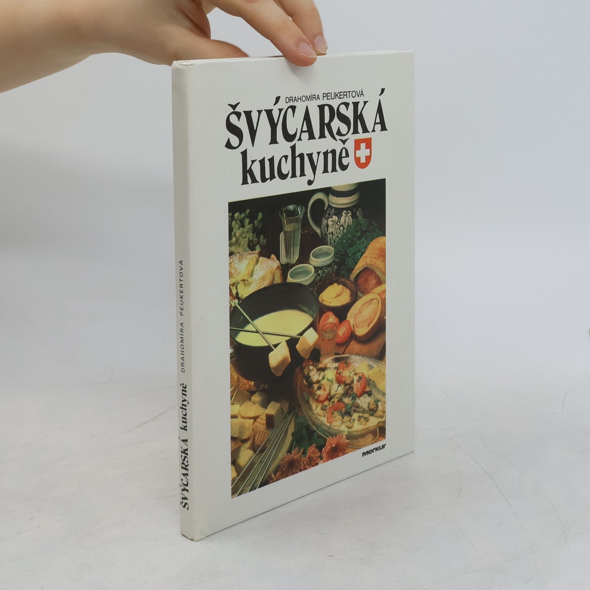 Drahomíra Peukertová Švýcarská kuchyně