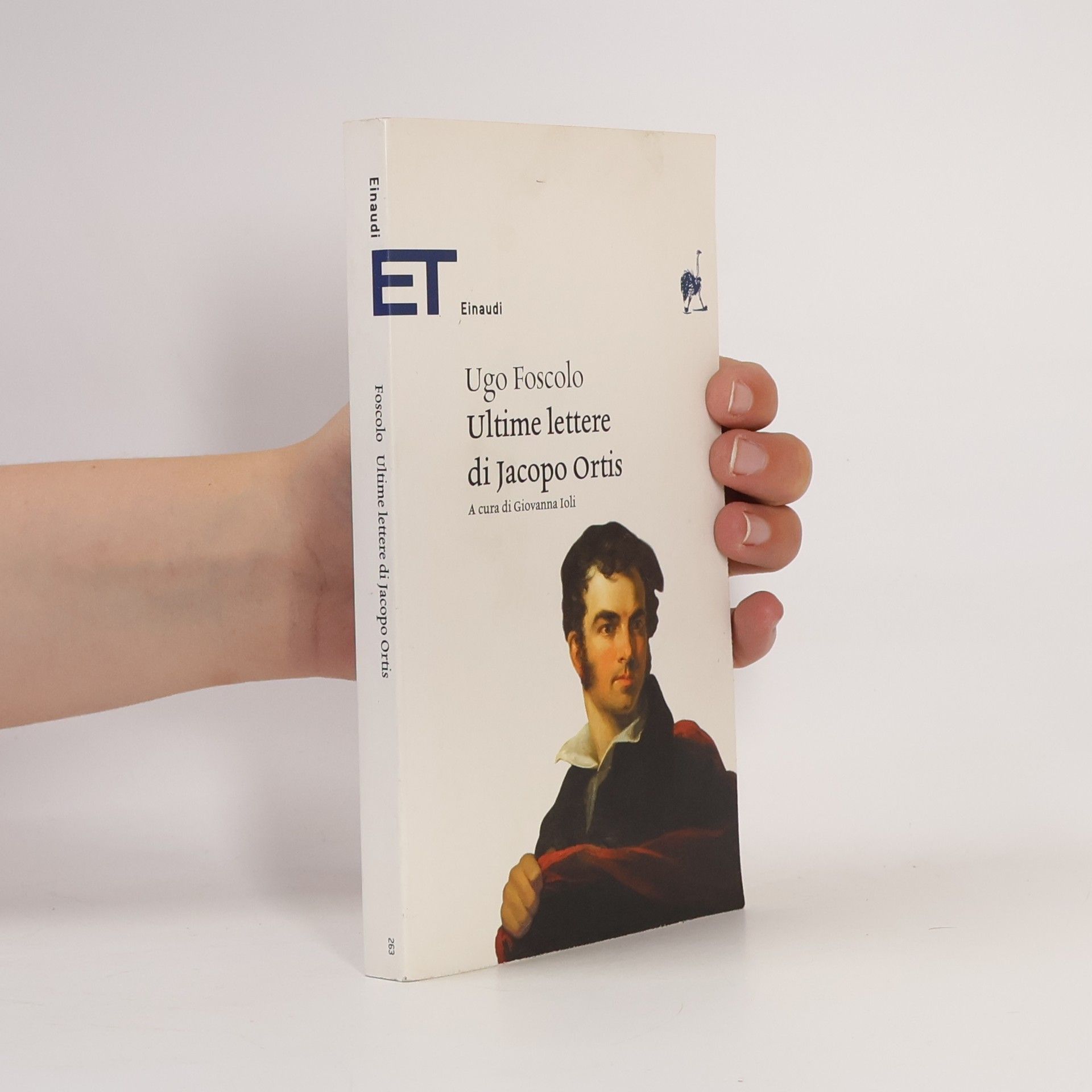 Giovanna Ioli Einaudi tascabili. Classici - 263: Ultime lettere di Jacopo Ortis