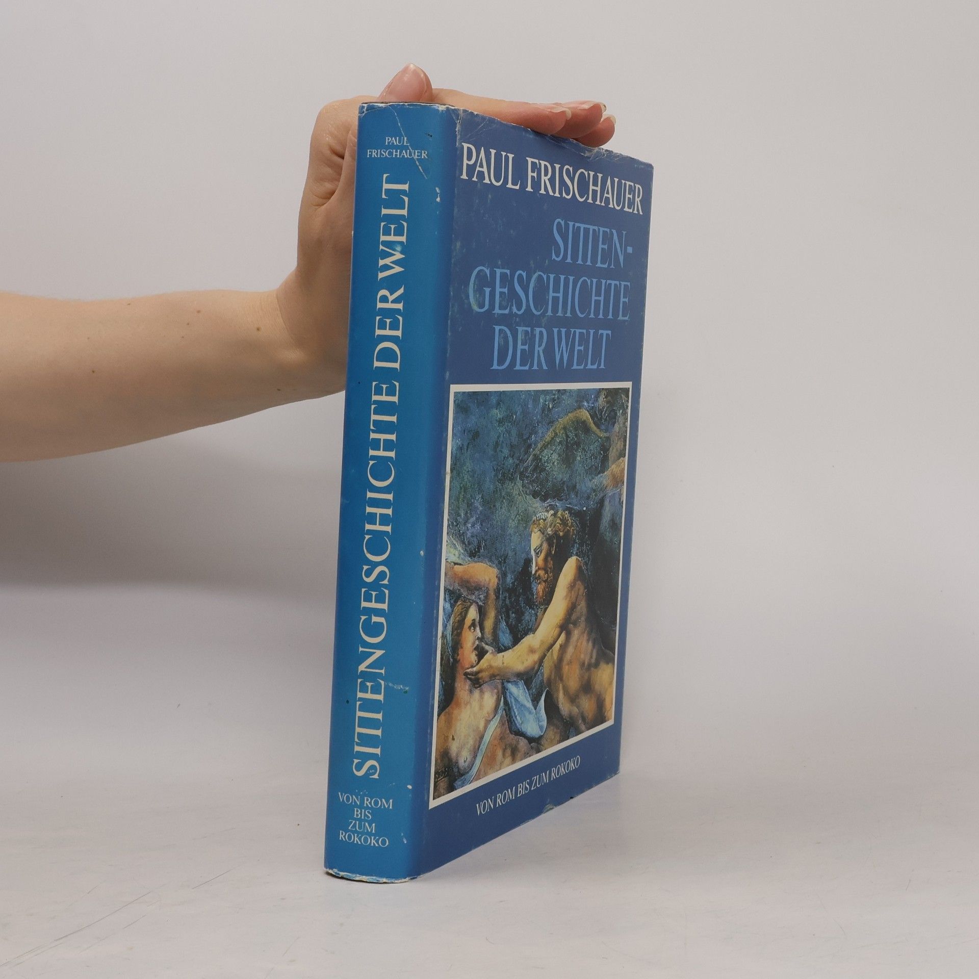 Paul Frischauer Sittengeschichte der Welt
