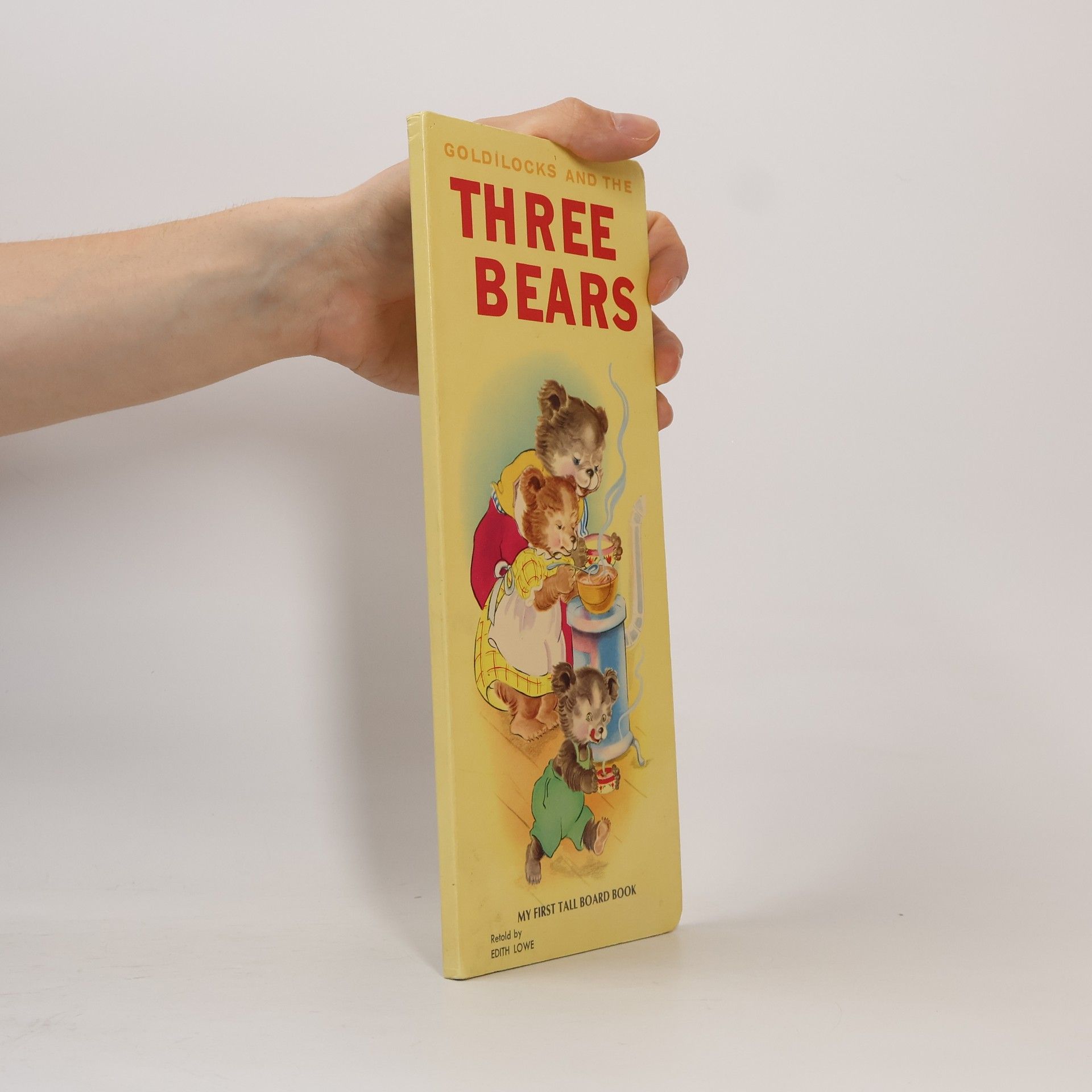 Edith Lowe Goldilocks and the Three Bears