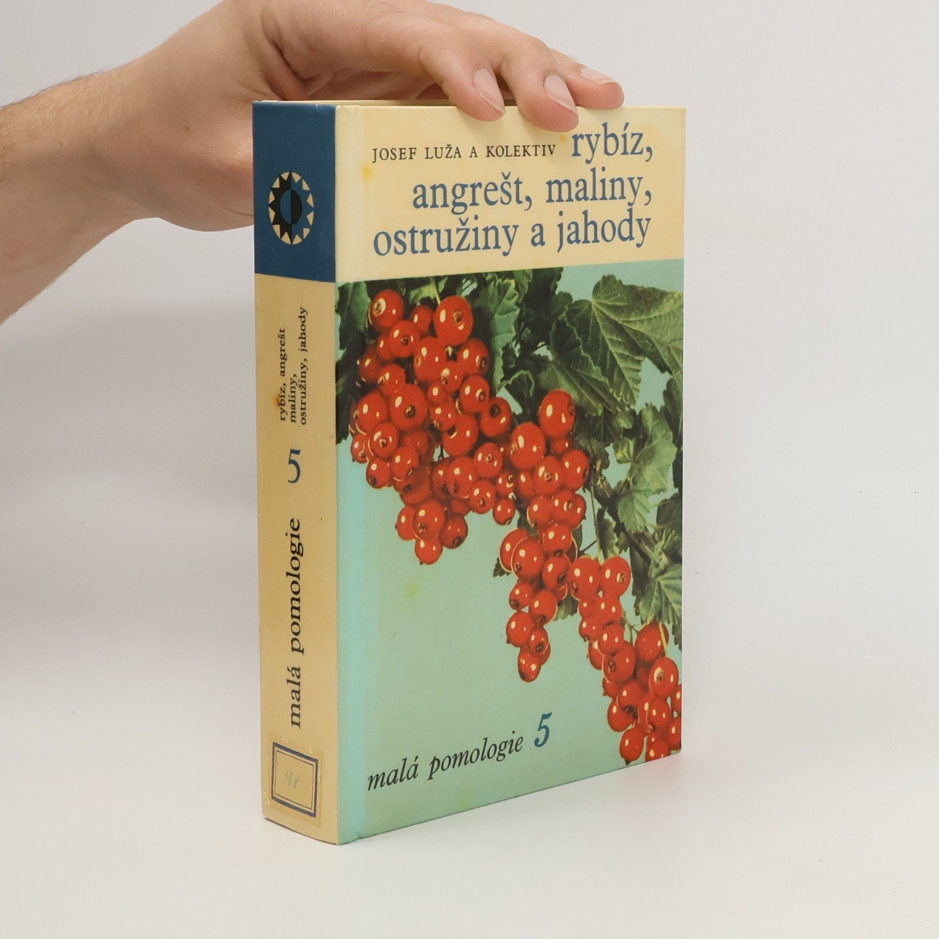 Josef Luža Malá pomologie 5. Rybíz, angrešt, maliny, ostružiny a jahody