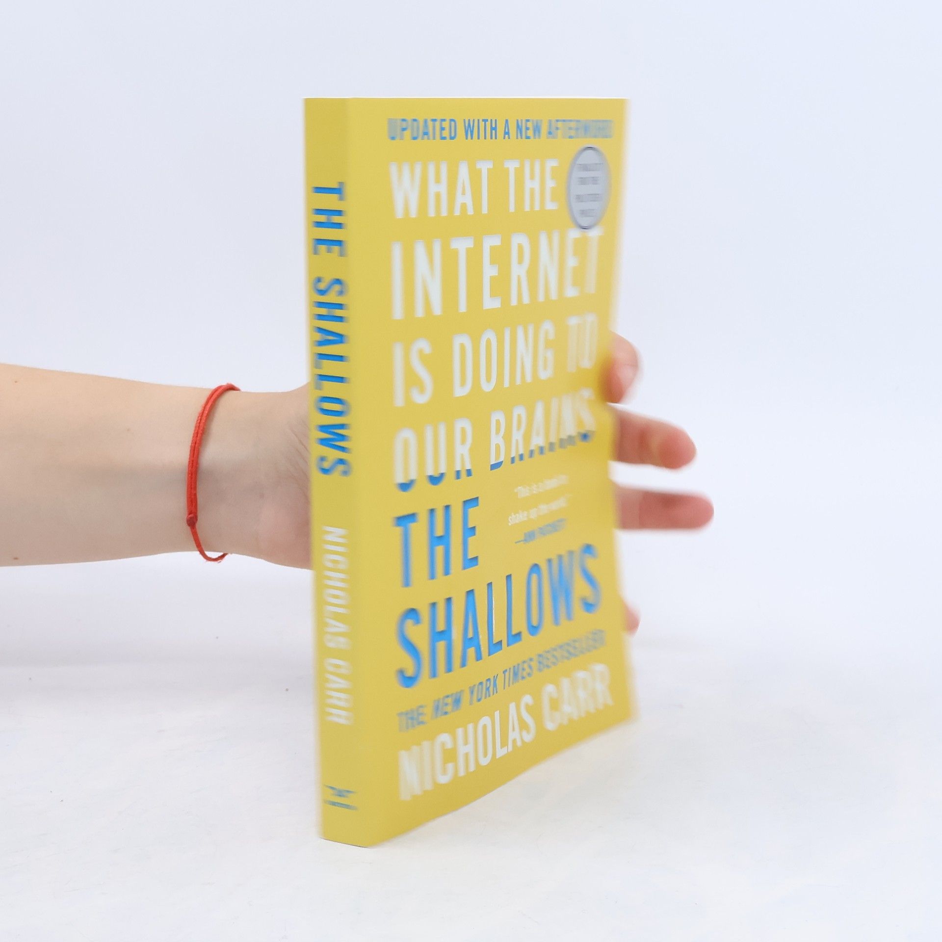 Nicholas Carr The shallows. What the Internet is doing to our brains