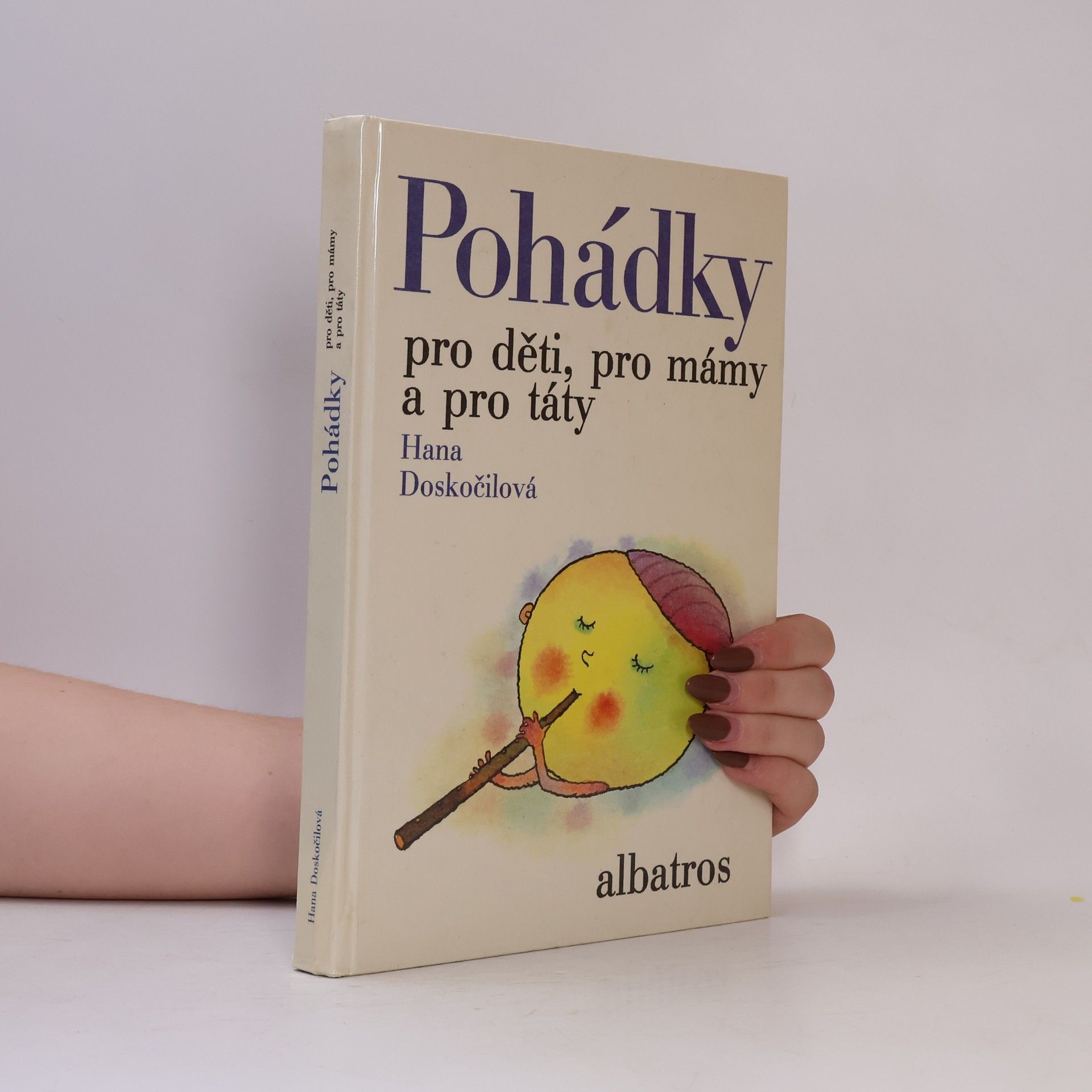 Hana Doskočilová Pohádky pro děti, pro mámy a pro táty
