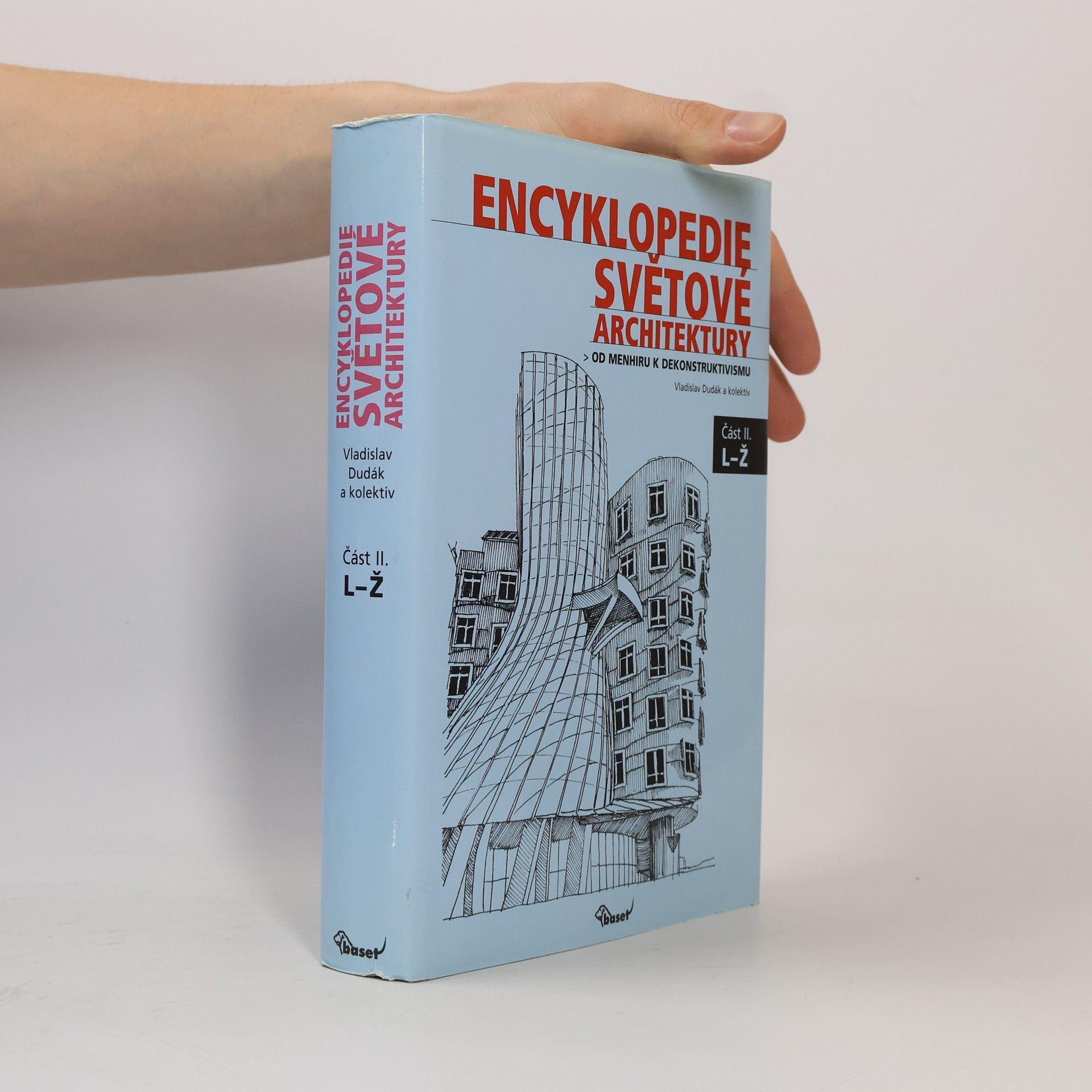 Vladislav Dudák Encyklopedie světové architektury. Od menhiru k dekonstruktivismu. Díl 2, L-Ž