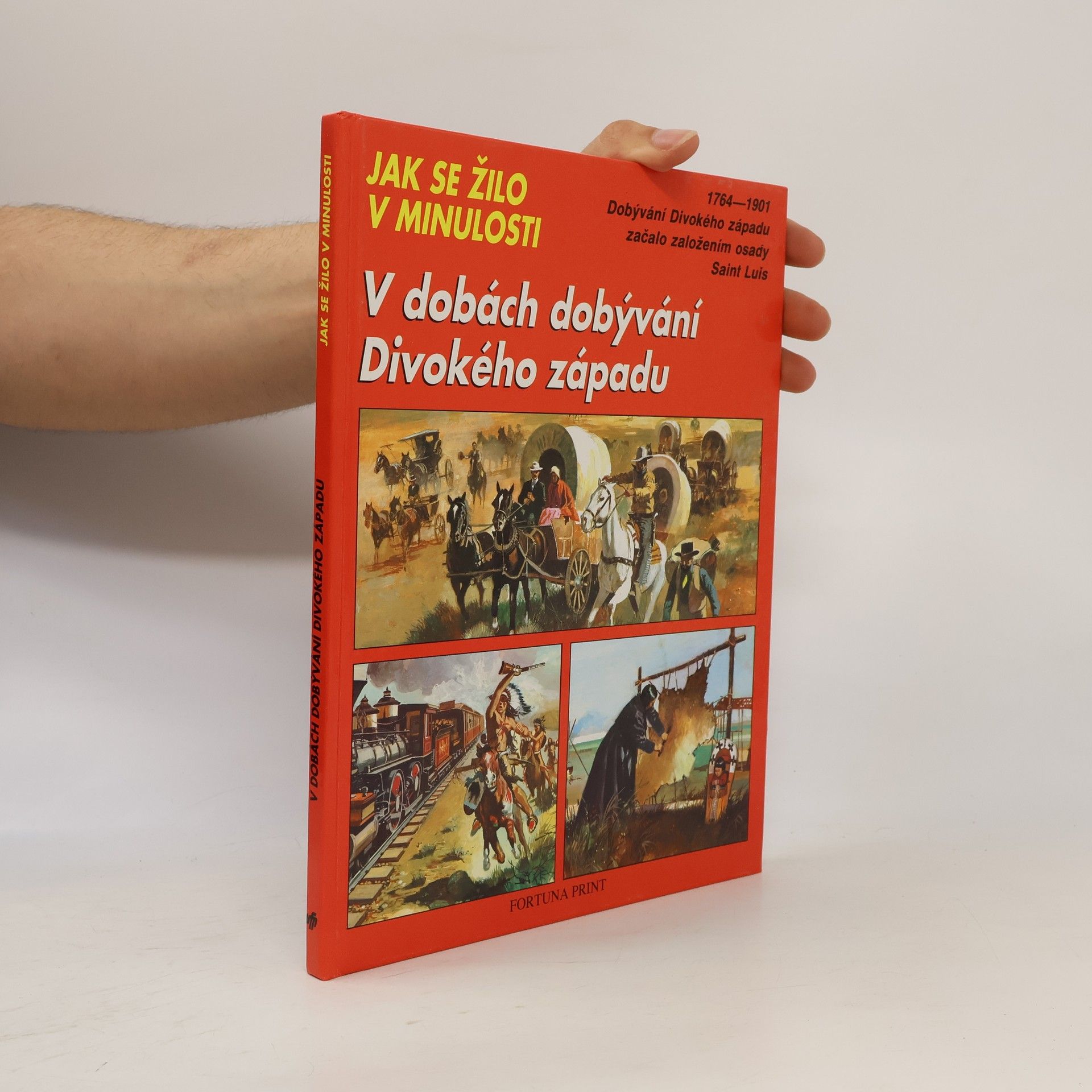 Jean-Louis Rieupeyrout V dobách dobývání Divokého západu. Jak se žilo v minulosti