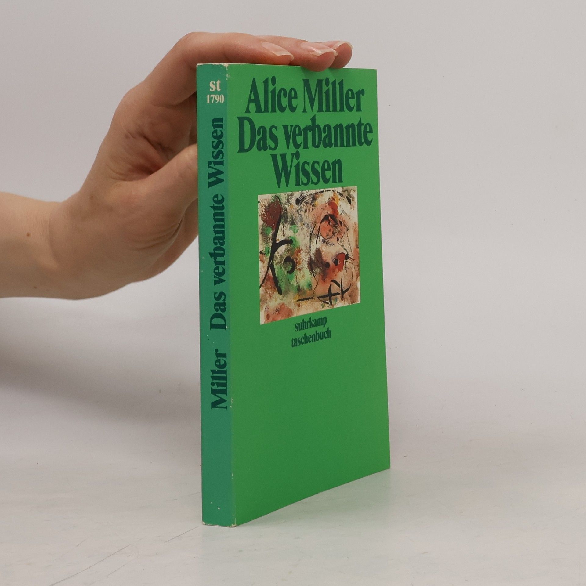 Alice Miller Das verbannte Wissen