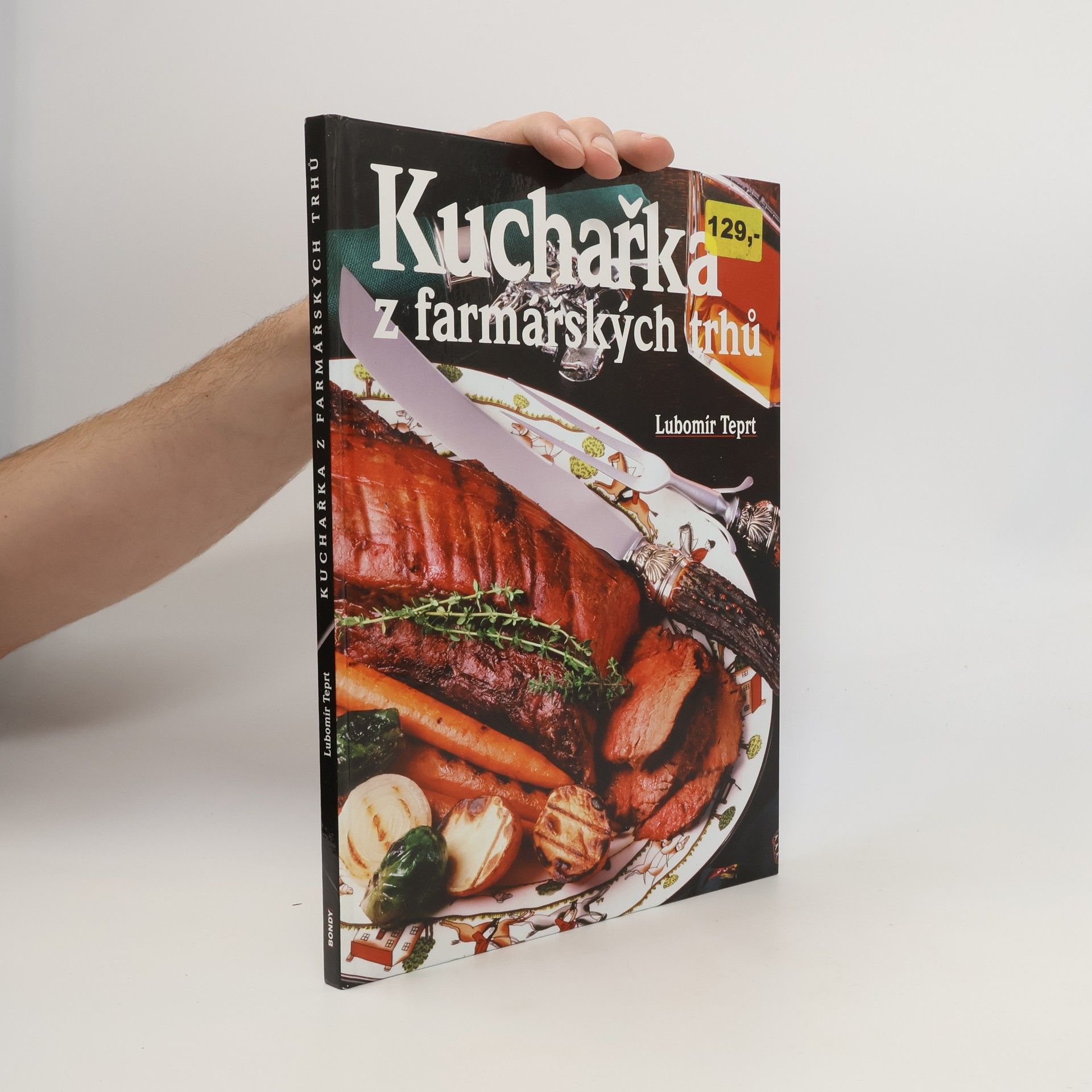 Lubomír Teprt Kuchařka z farmářských trhů