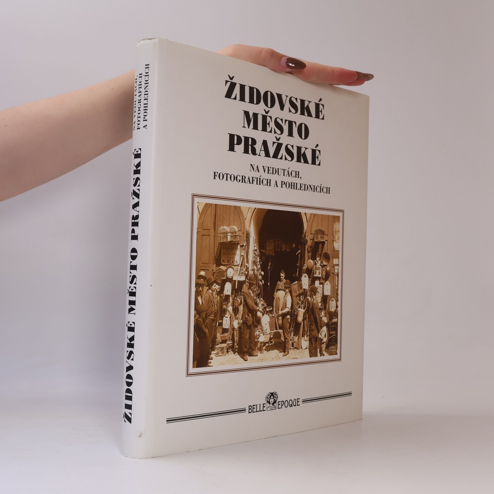 Edmund Orián Židovské město pražské na vedutách, fotografiích a pohlednicích