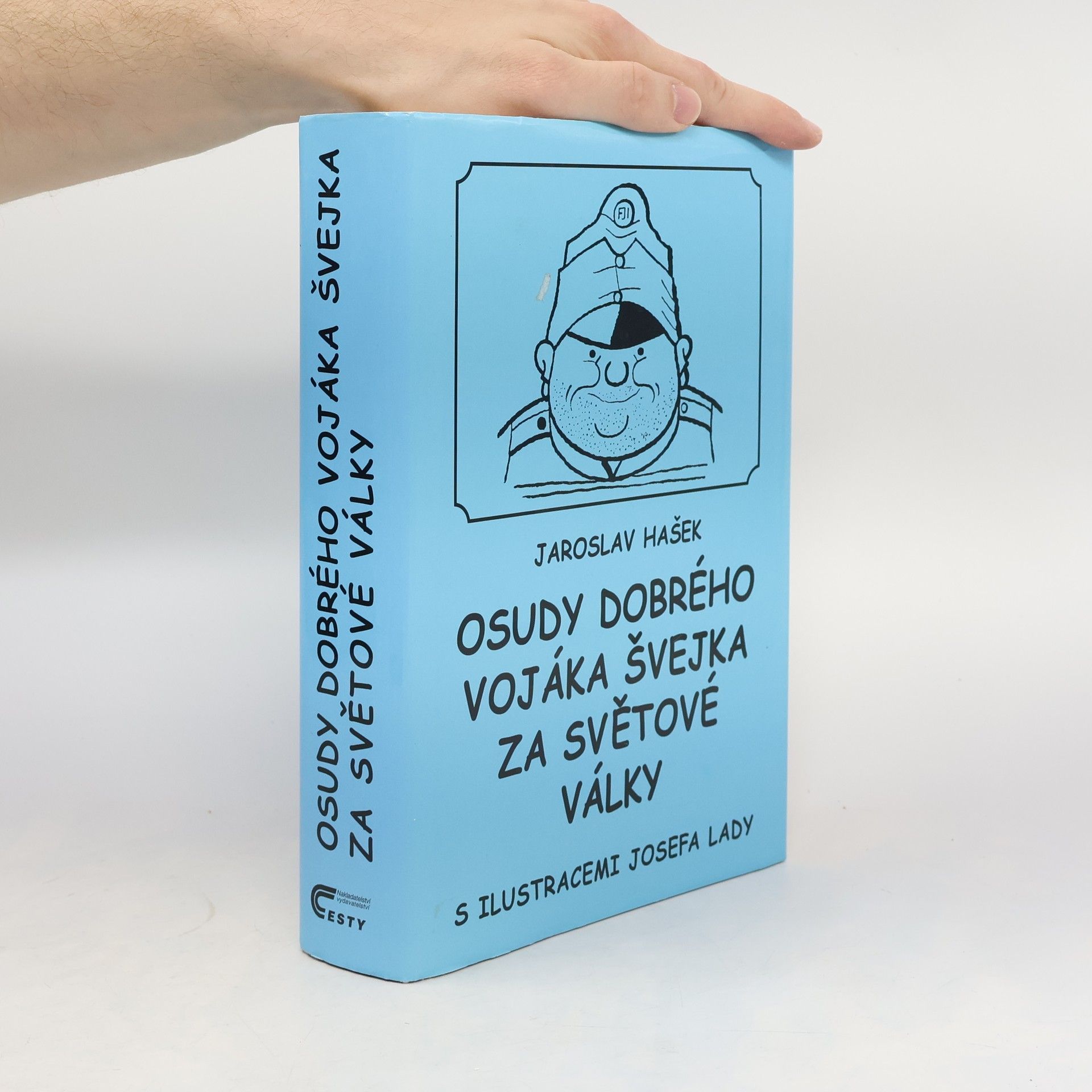 Jaroslav Hašek Osudy dobrého vojáka Švejka za světové války. 1.-4. díl
