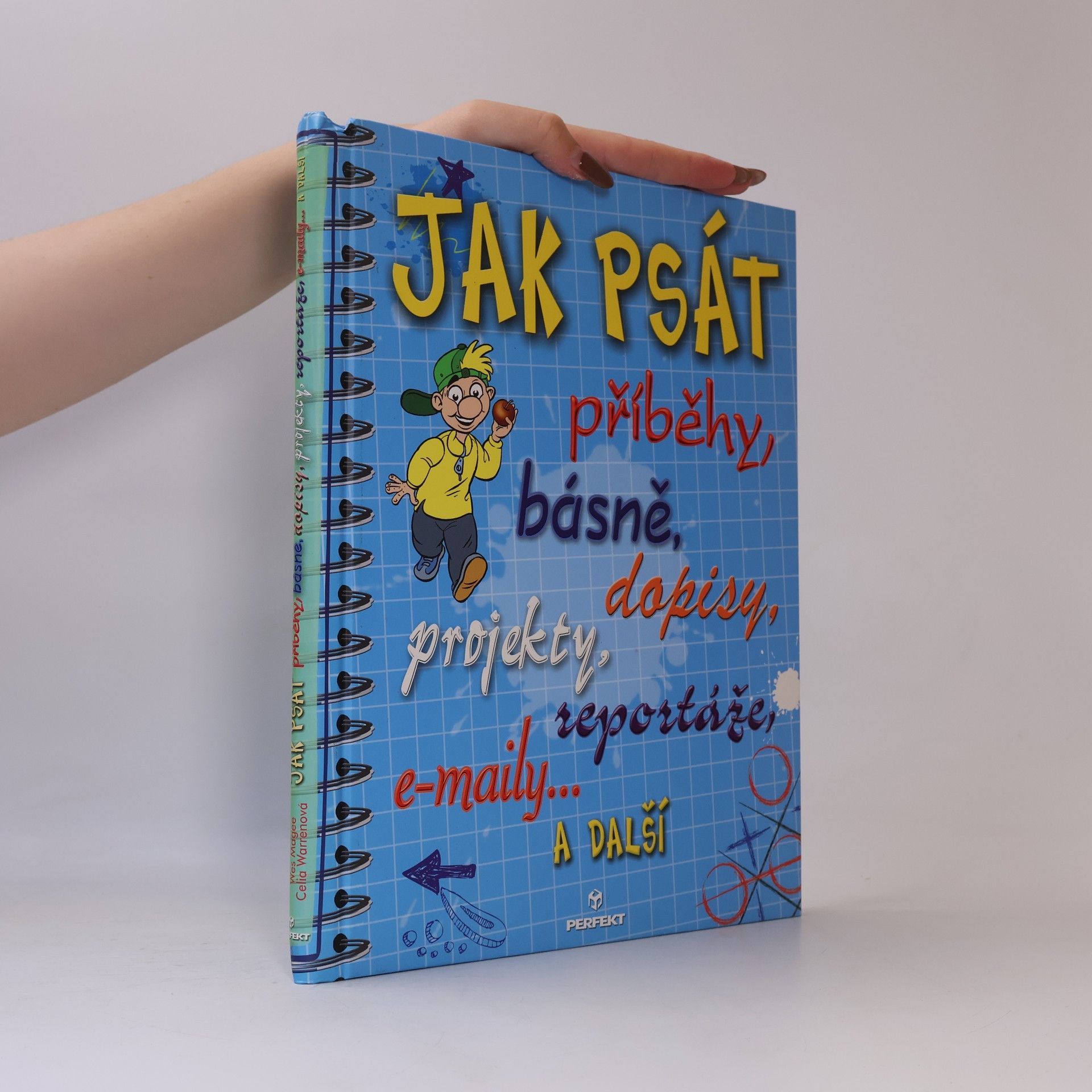 Wes Magee Jak psát příběhy, básně, zprávy, dopisy a e-maily
